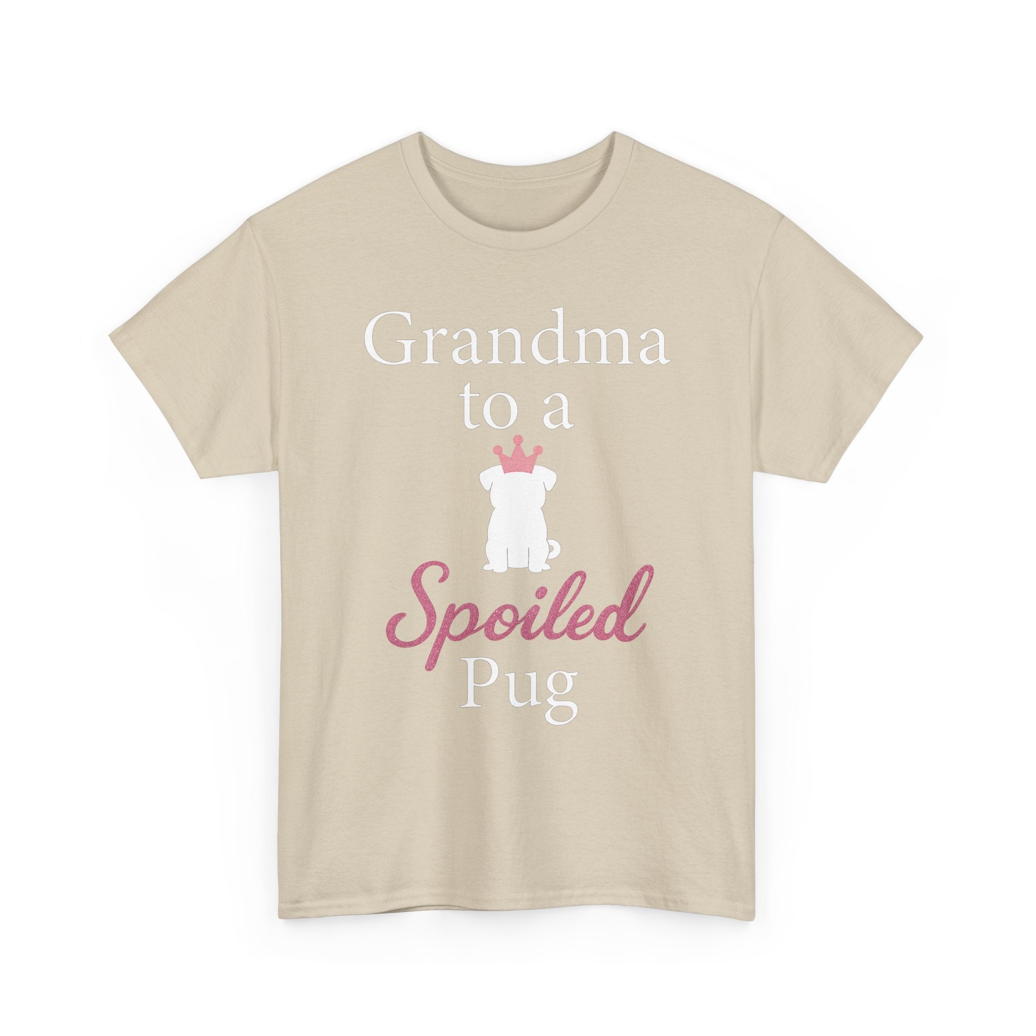 Grandma to a Spoiled Pug T-Shirt — Funny Shirt for Dog Lovers
