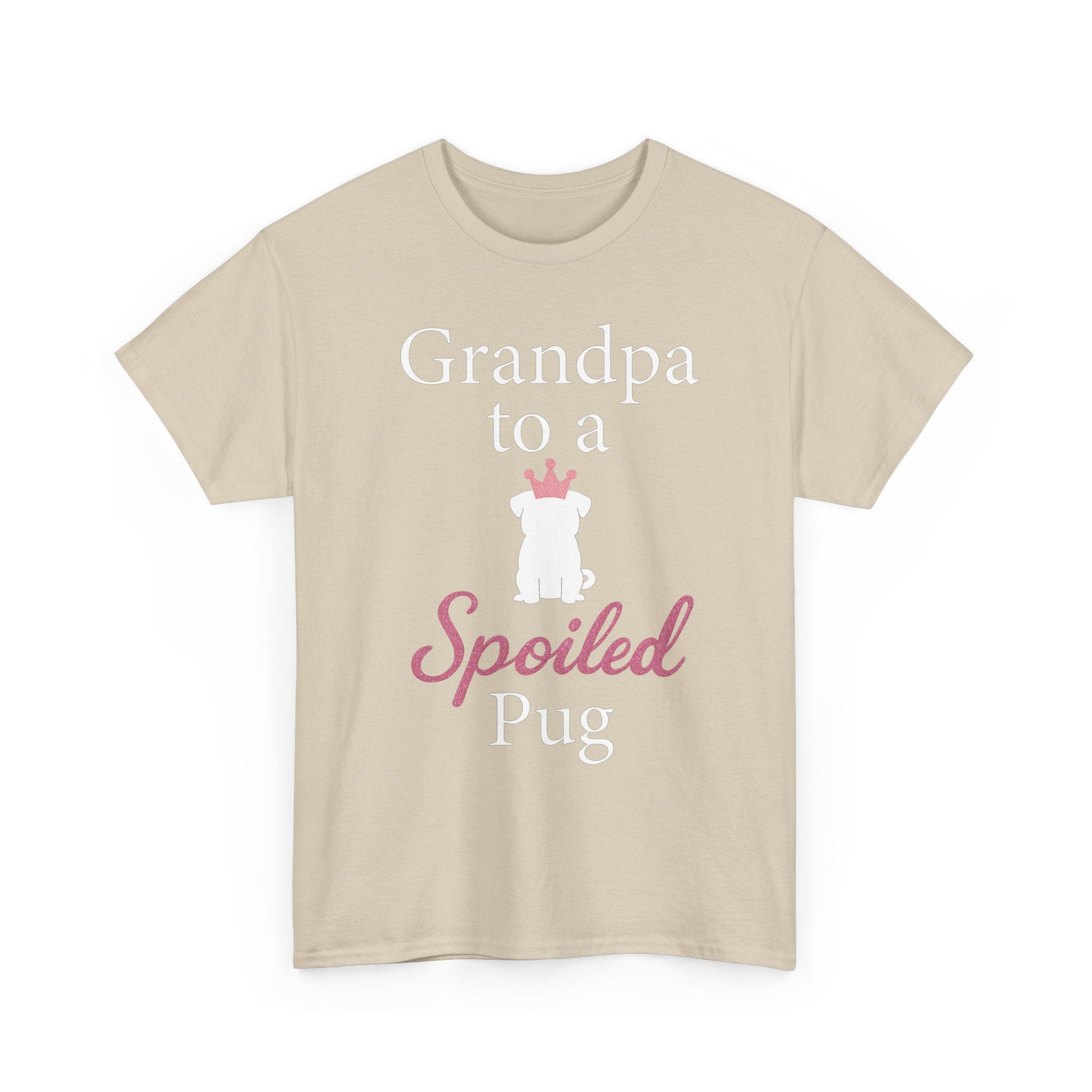 Grandpa to a Spoiled Pug T-Shirt — Funny Shirt for Dog Lovers