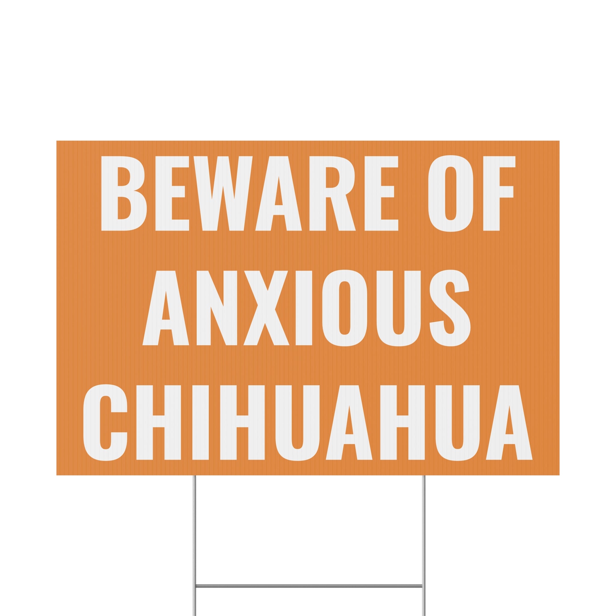 Copy of Beware of Anxious Chihuahua Yard Sign - Funny Dog Warning Plastic Lawn Sign