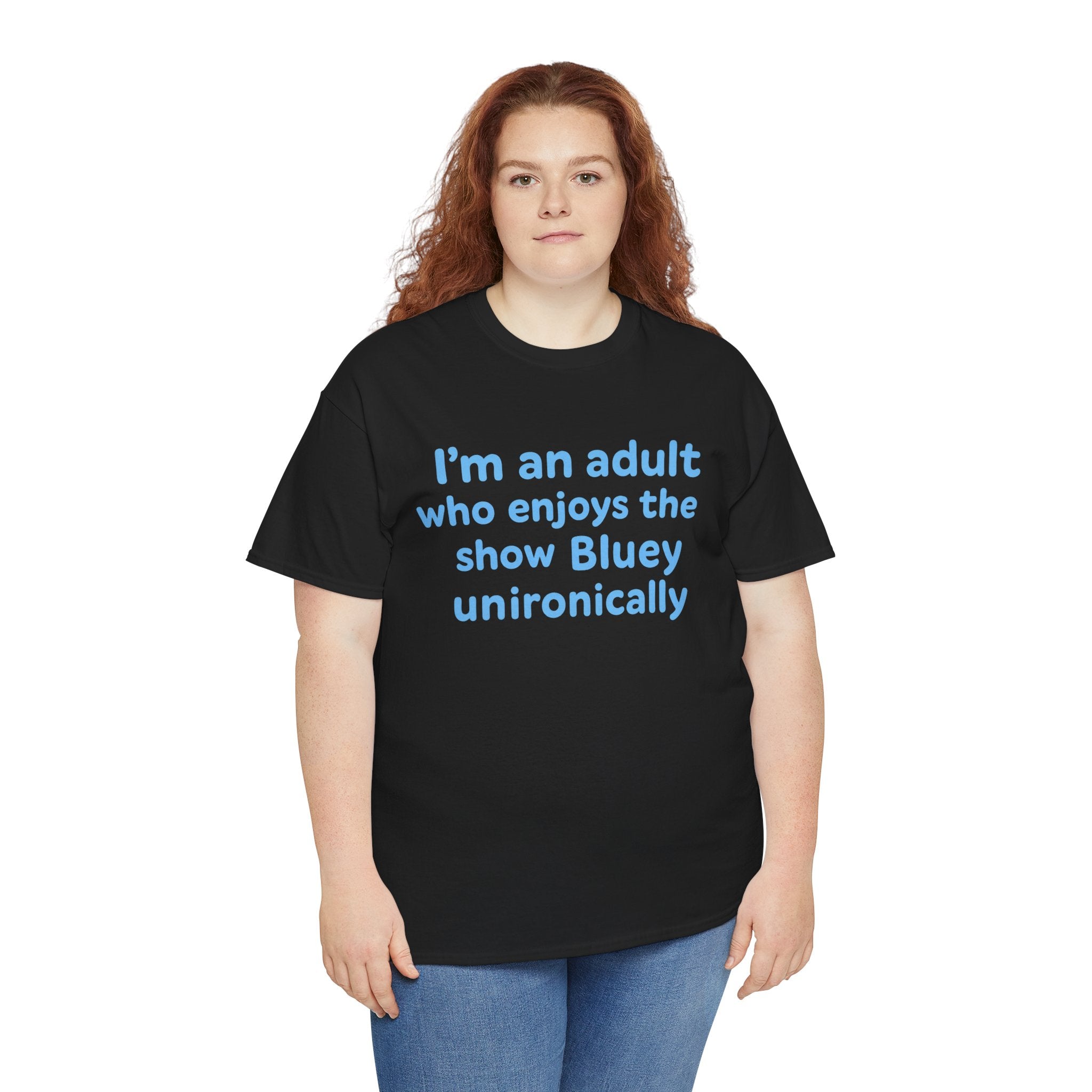 I'm An Adult Who Enjoys The Show Bluey Unironically Shirt -- Funny Shirt for Dog and Bluey Lovers
