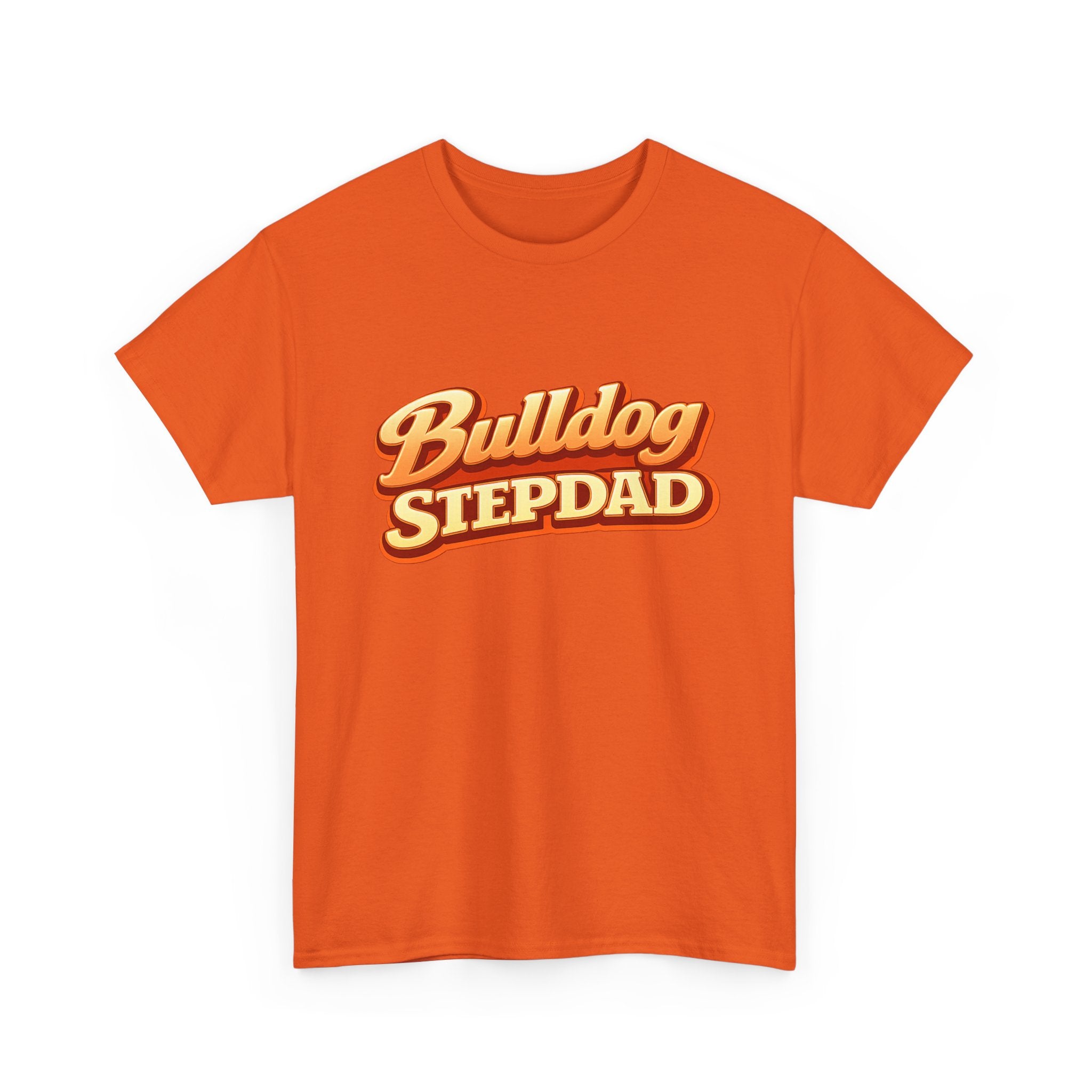 Bulldog Stepdad T-Shirt — Funny Shirt for Dog Lovers