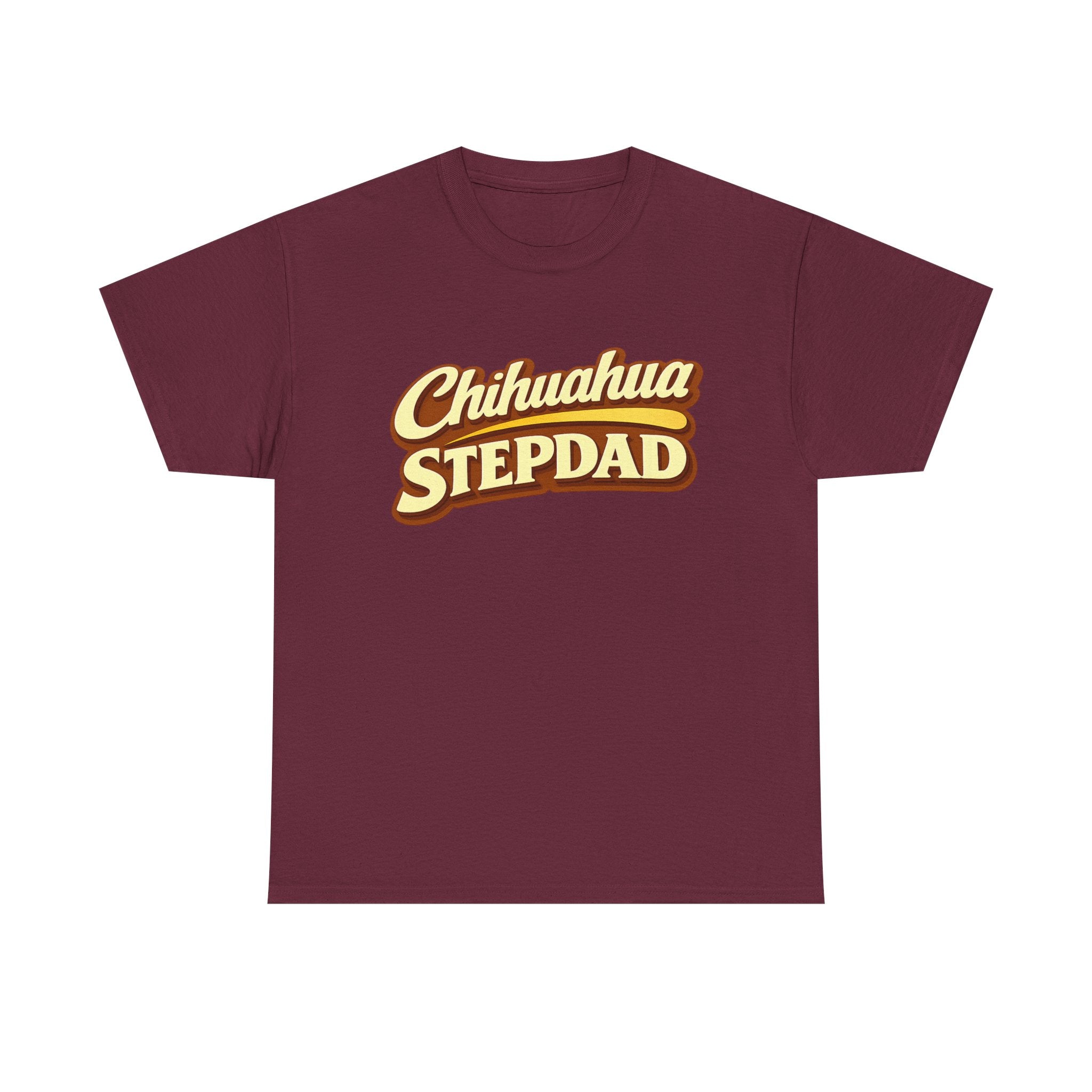 Chihuahua Stepdad T-Shirt — Funny Shirt for Dog Lovers