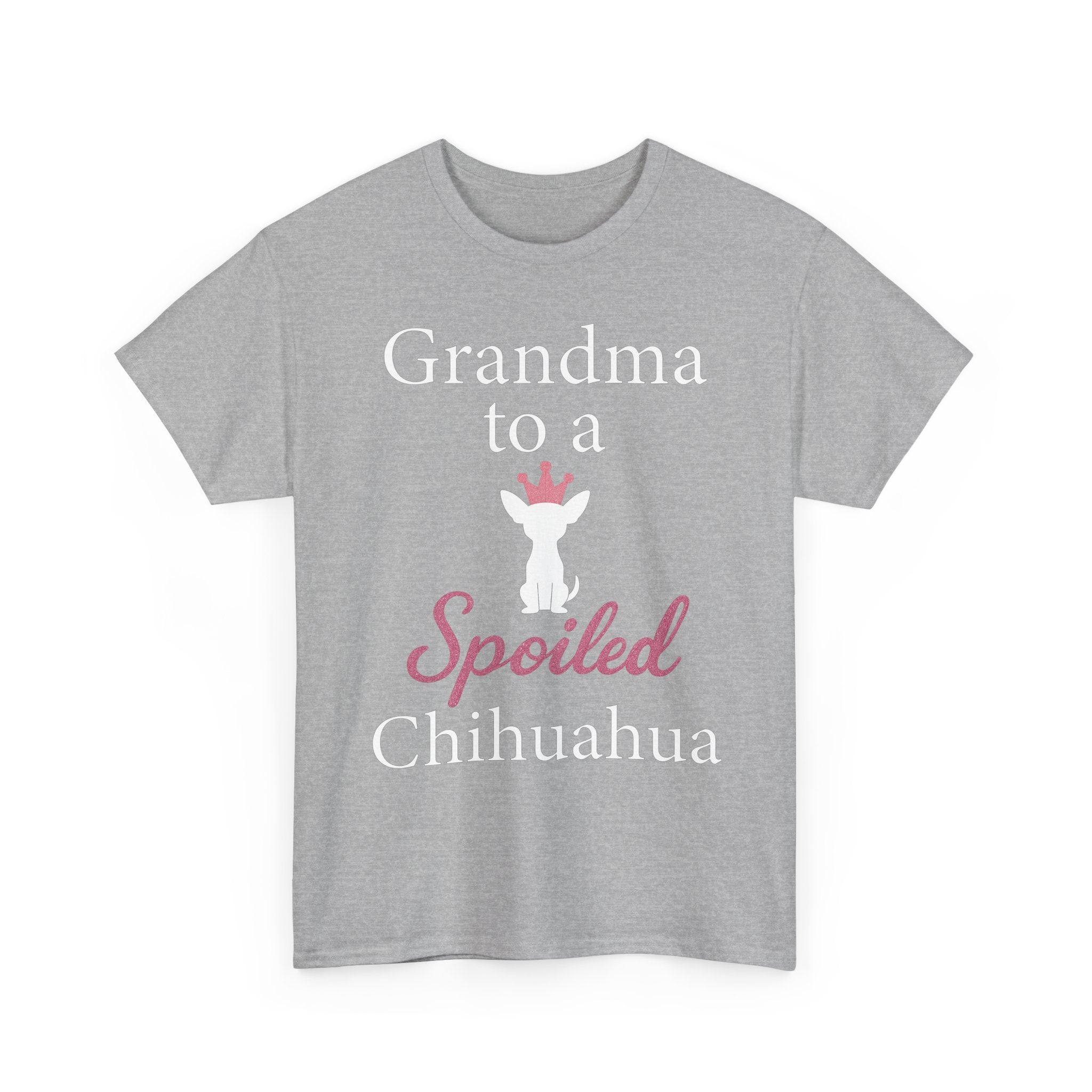 Grandma to a Spoiled Chihuahua T-Shirt — Funny Shirt for Dog Lovers