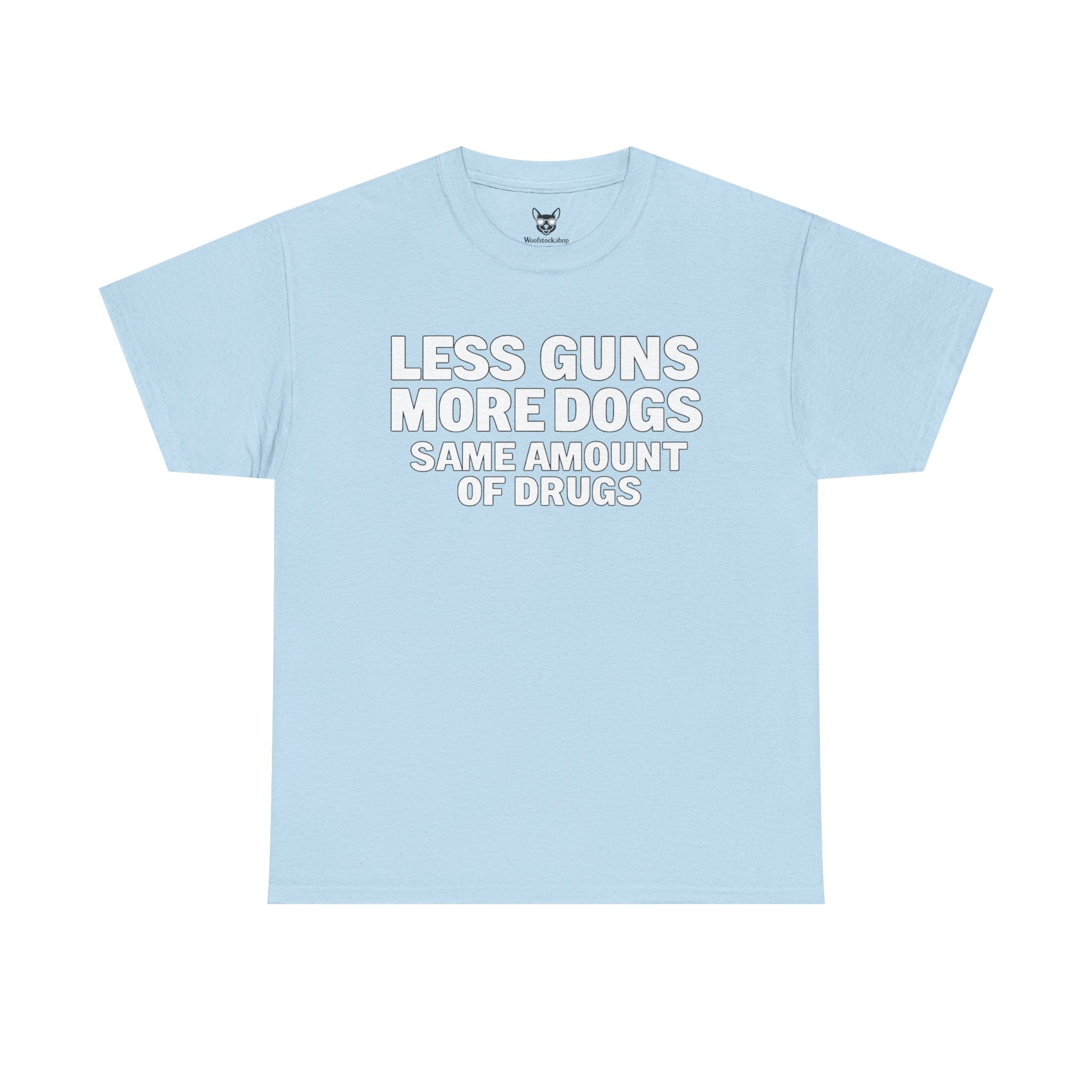 Less Guns, More Dogs, Same Amount of Drugs Shirt