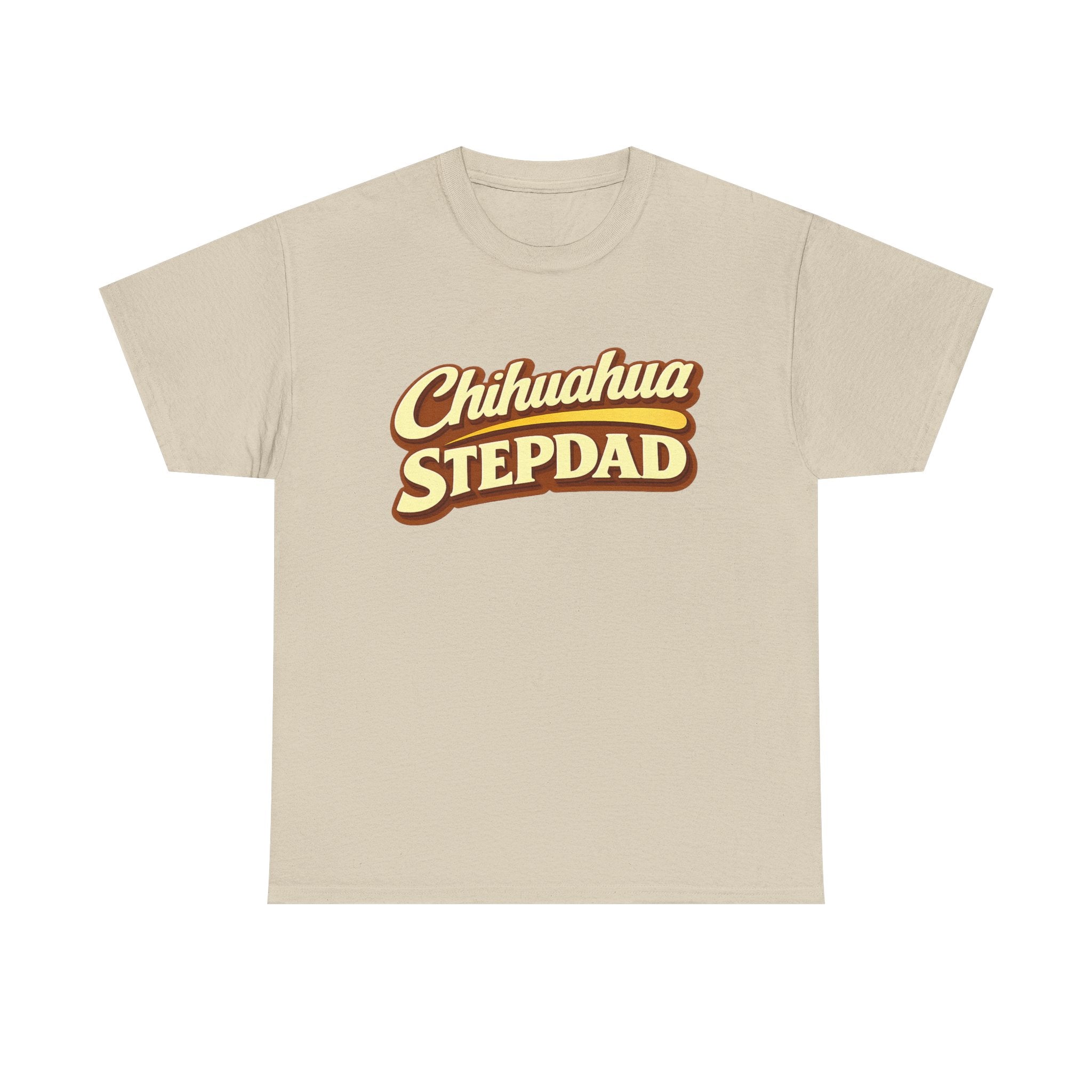 Chihuahua Stepdad T-Shirt — Funny Shirt for Dog Lovers