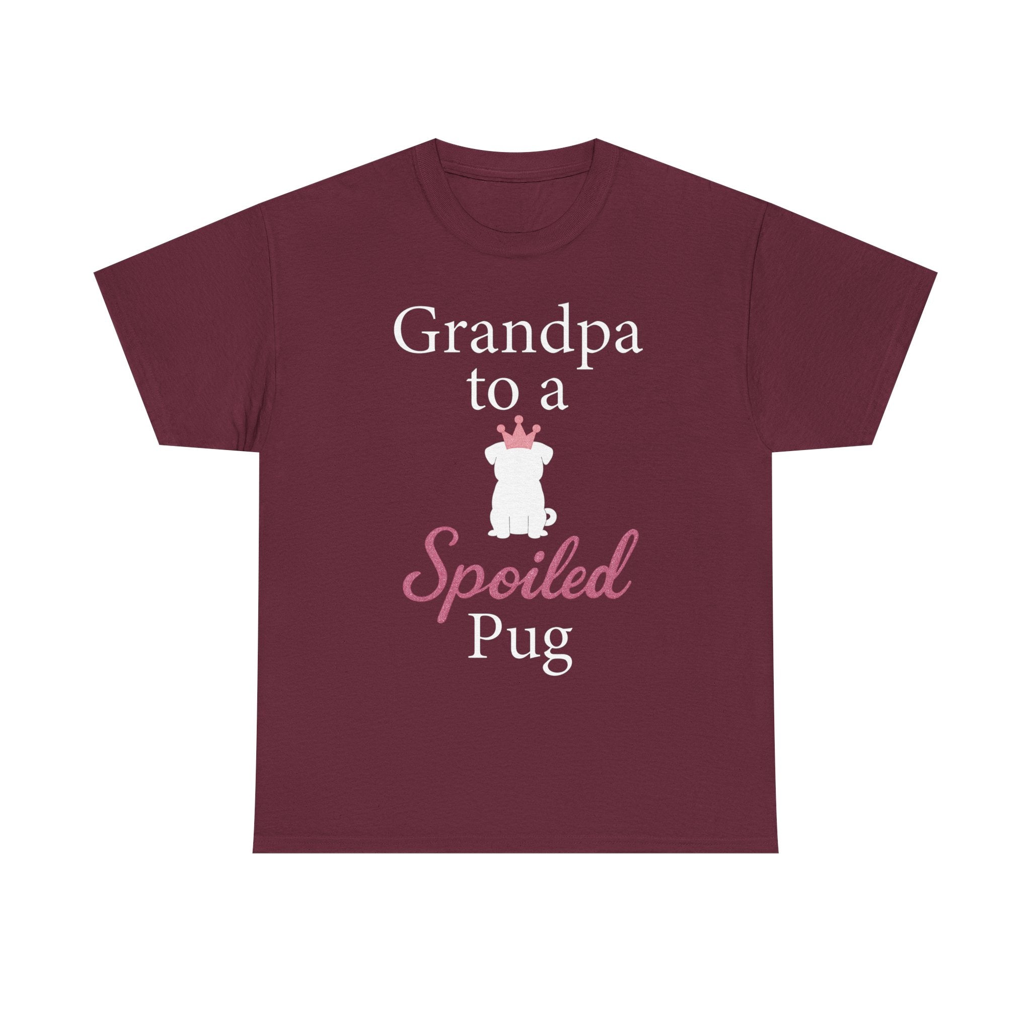 Grandpa to a Spoiled Pug T-Shirt — Funny Shirt for Dog Lovers