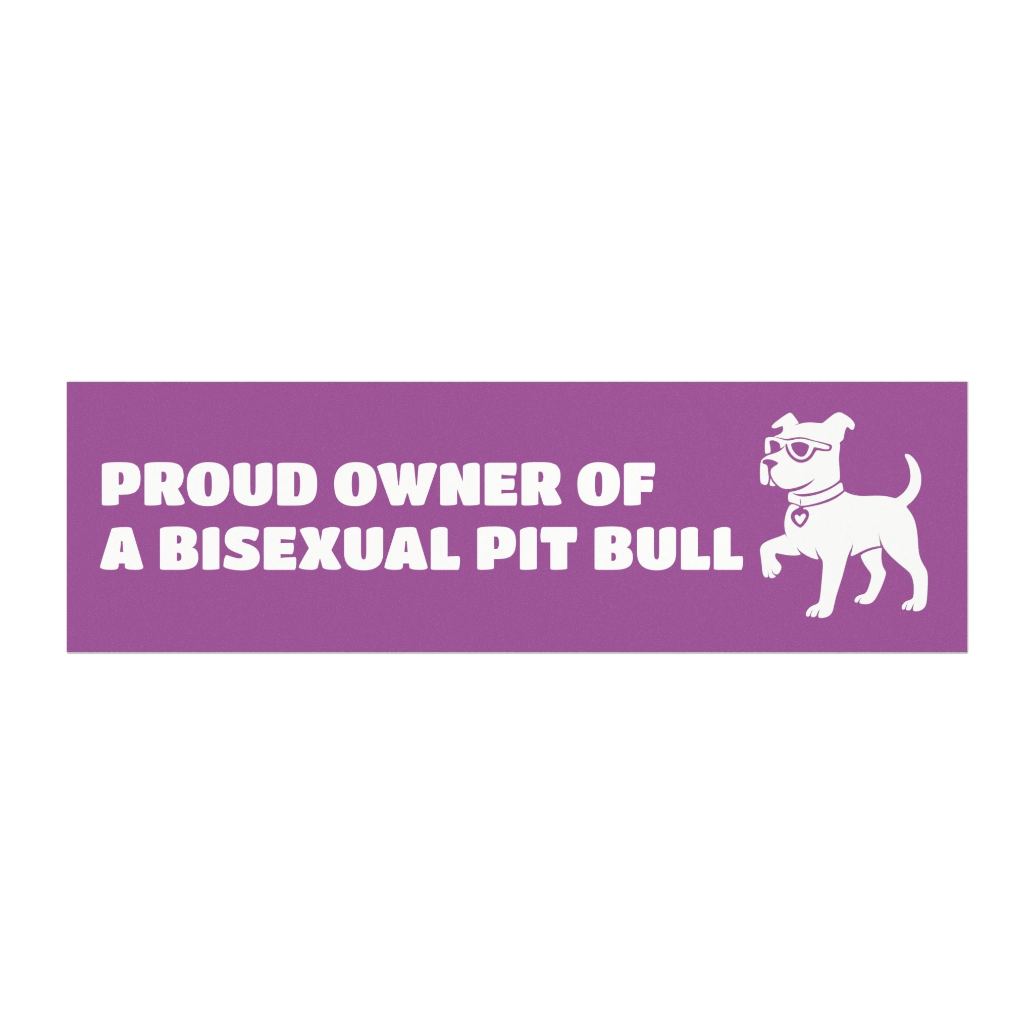 Proud Owner Of A Bisexual Pit Bull Vehicle Magnet - Funny Car Decoration for Dog Lovers