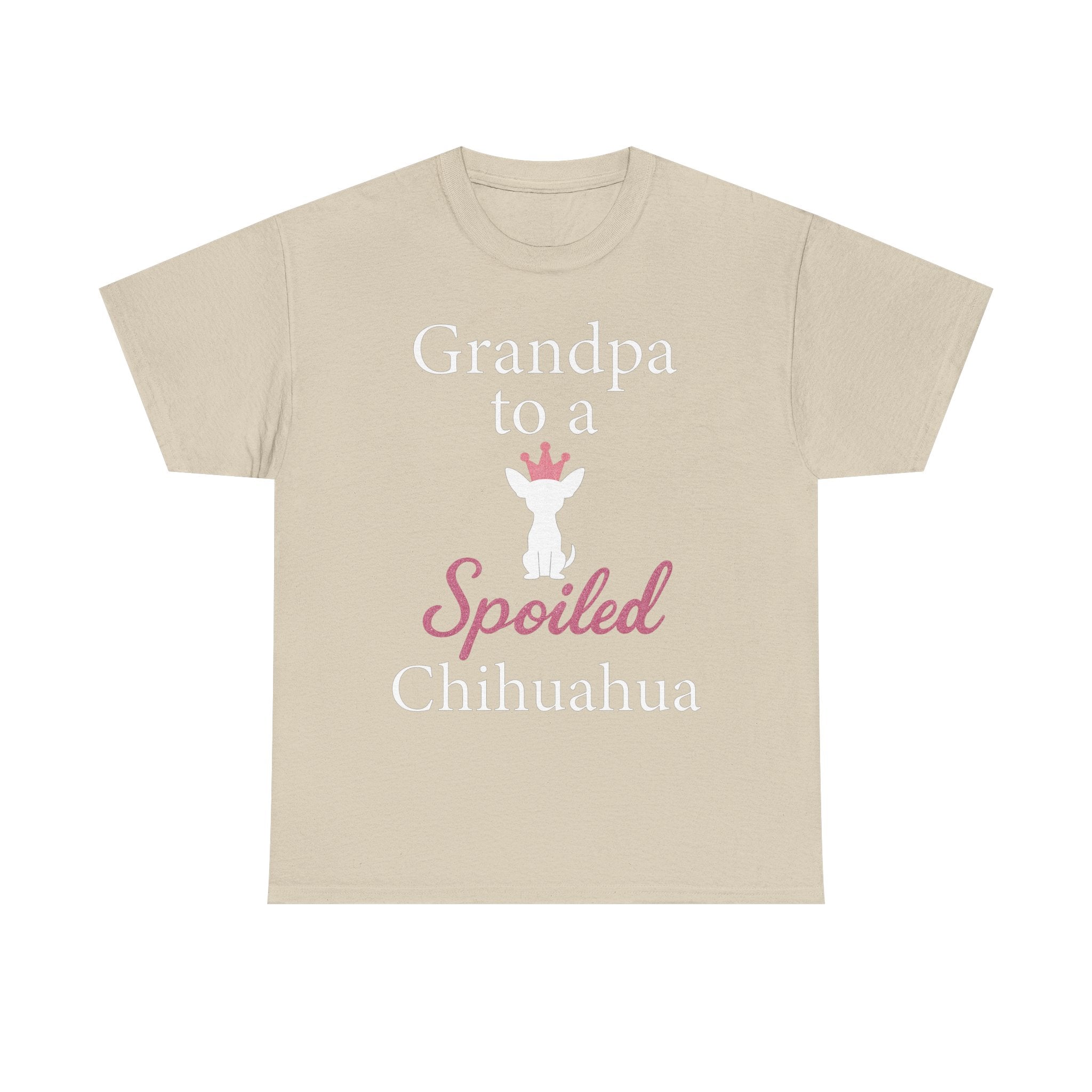 Grandpa to a Spoiled Chihuahua T-Shirt — Funny Shirt for Dog Lovers