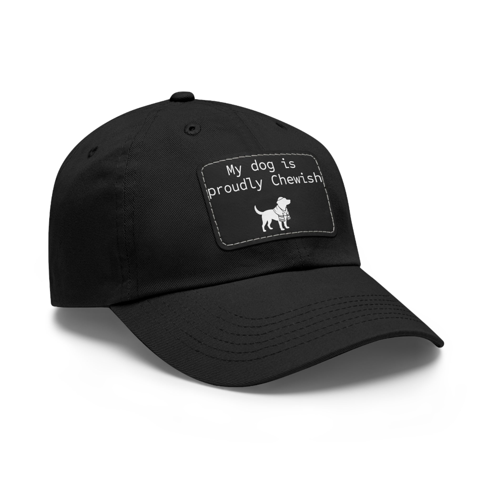My Dog is Proudly Chewish Hat with patch -- Funny Hat for Dog Lovers