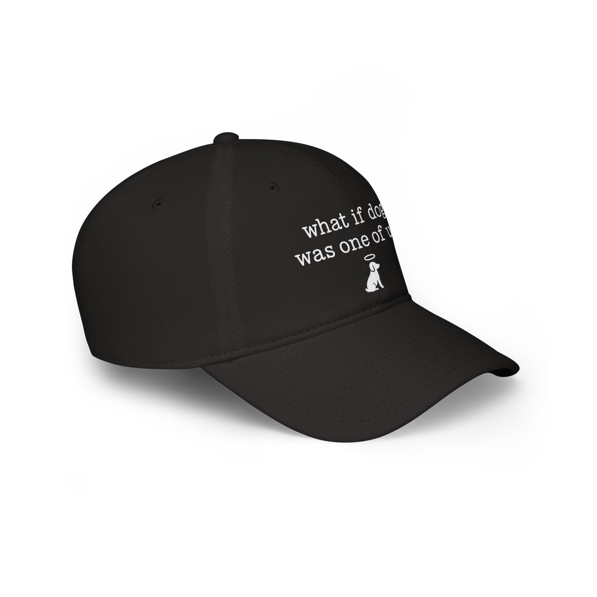 What If Dog Was One Of Us Low Profile Baseball Cap