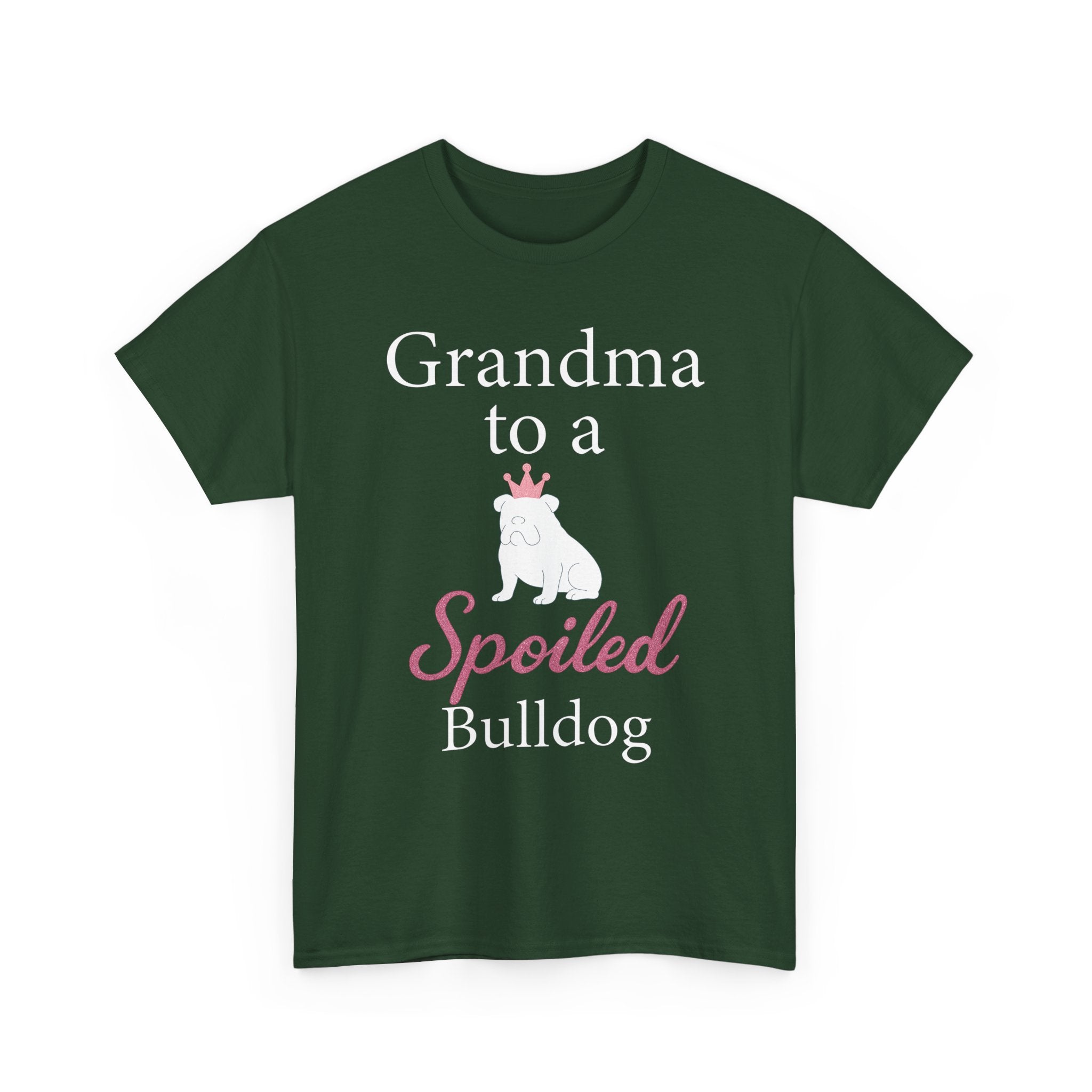 Grandma to a Spoiled Bulldog T-Shirt — Funny Shirt for Dog Lovers