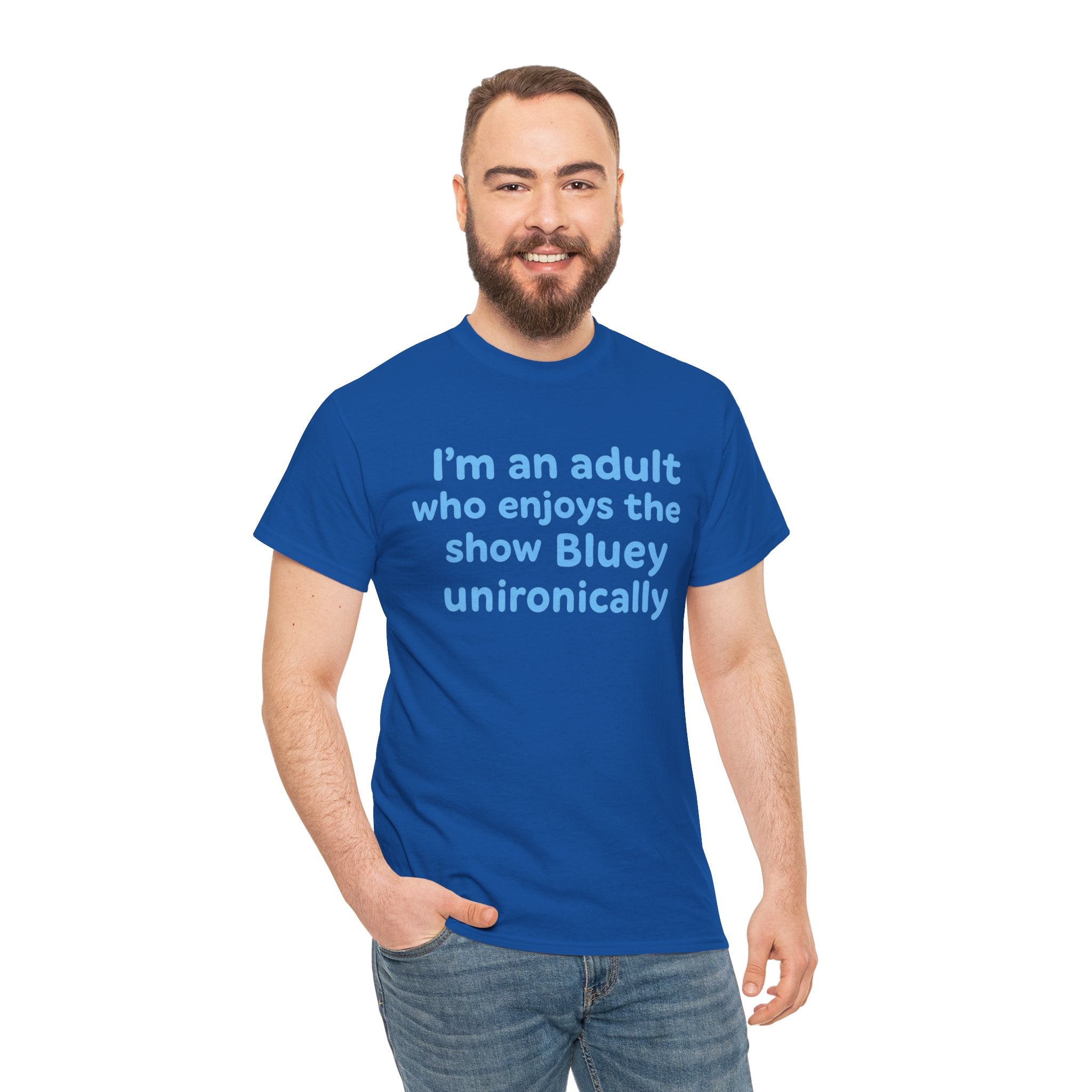 I'm An Adult Who Enjoys The Show Bluey Unironically Shirt -- Funny Shirt for Dog and Bluey Lovers