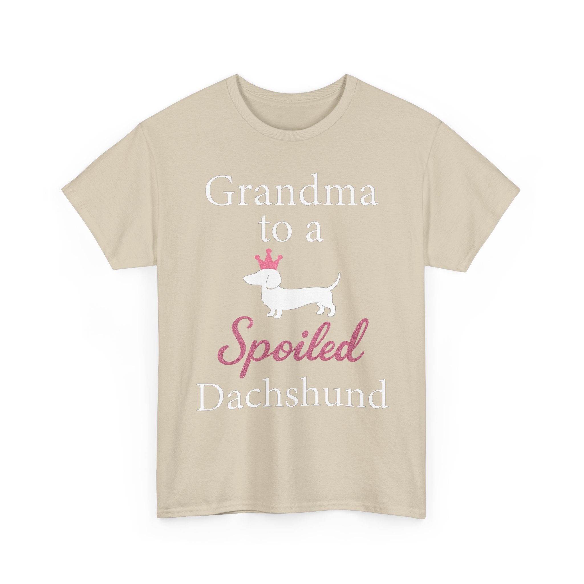 Grandma to a Spoiled Dachshund T-Shirt — Funny Shirt for Dog Lovers