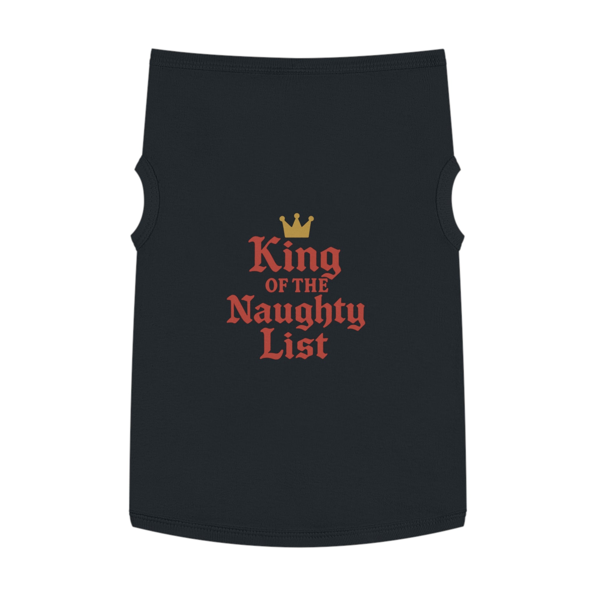 King of the Naughty List Dog Tank Top -- Funny Christmas Apparel for Dogs