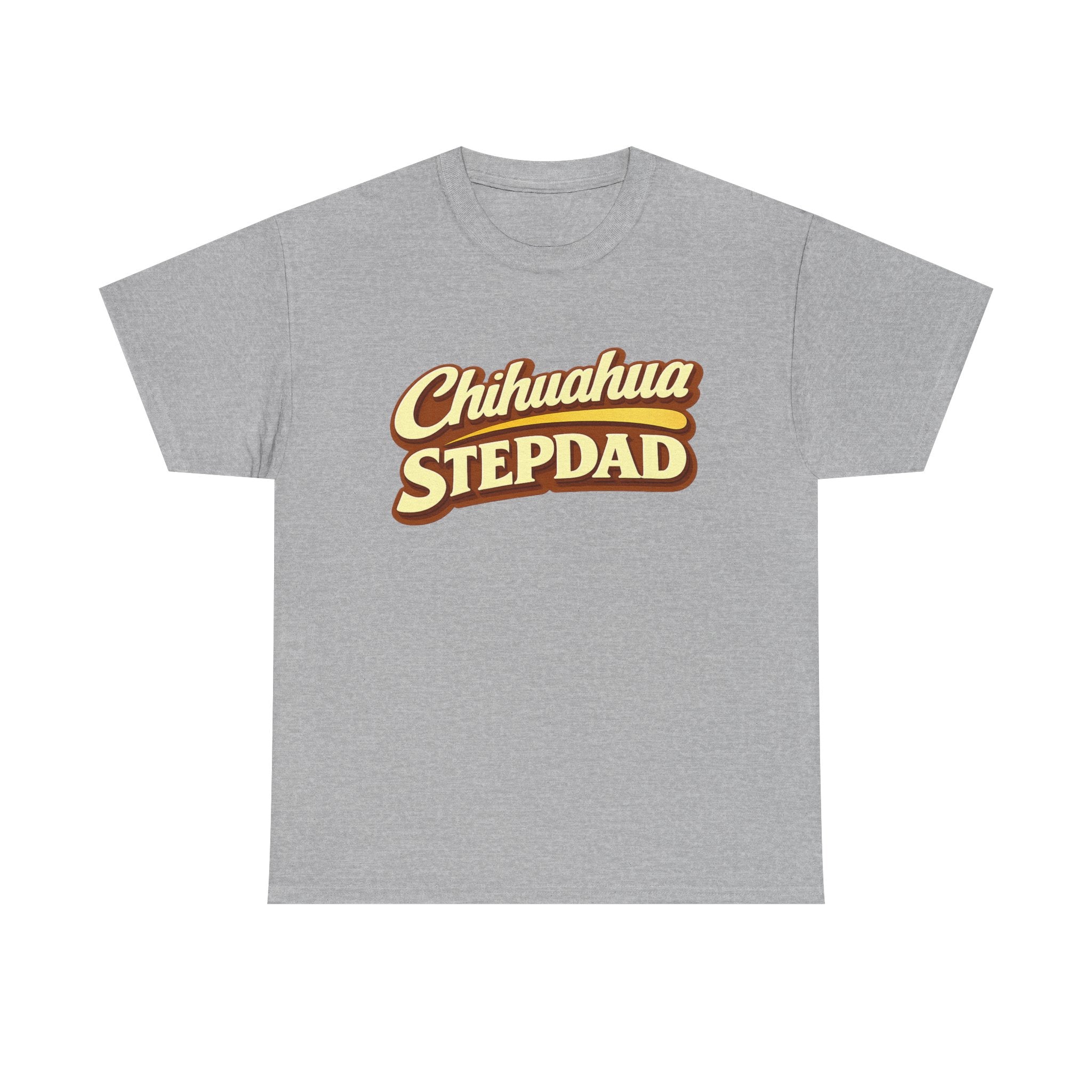 Chihuahua Stepdad T-Shirt — Funny Shirt for Dog Lovers
