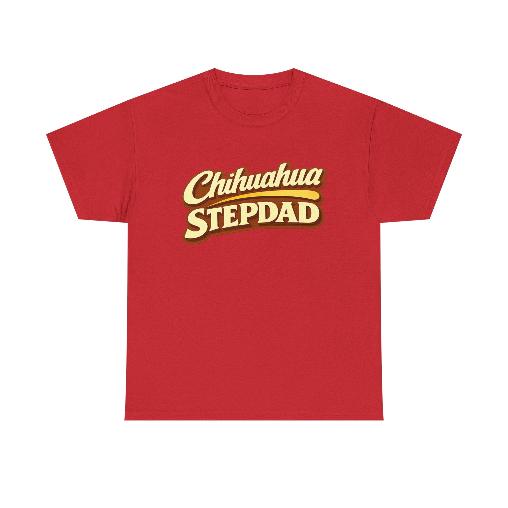 Chihuahua Stepdad T-Shirt — Funny Shirt for Dog Lovers