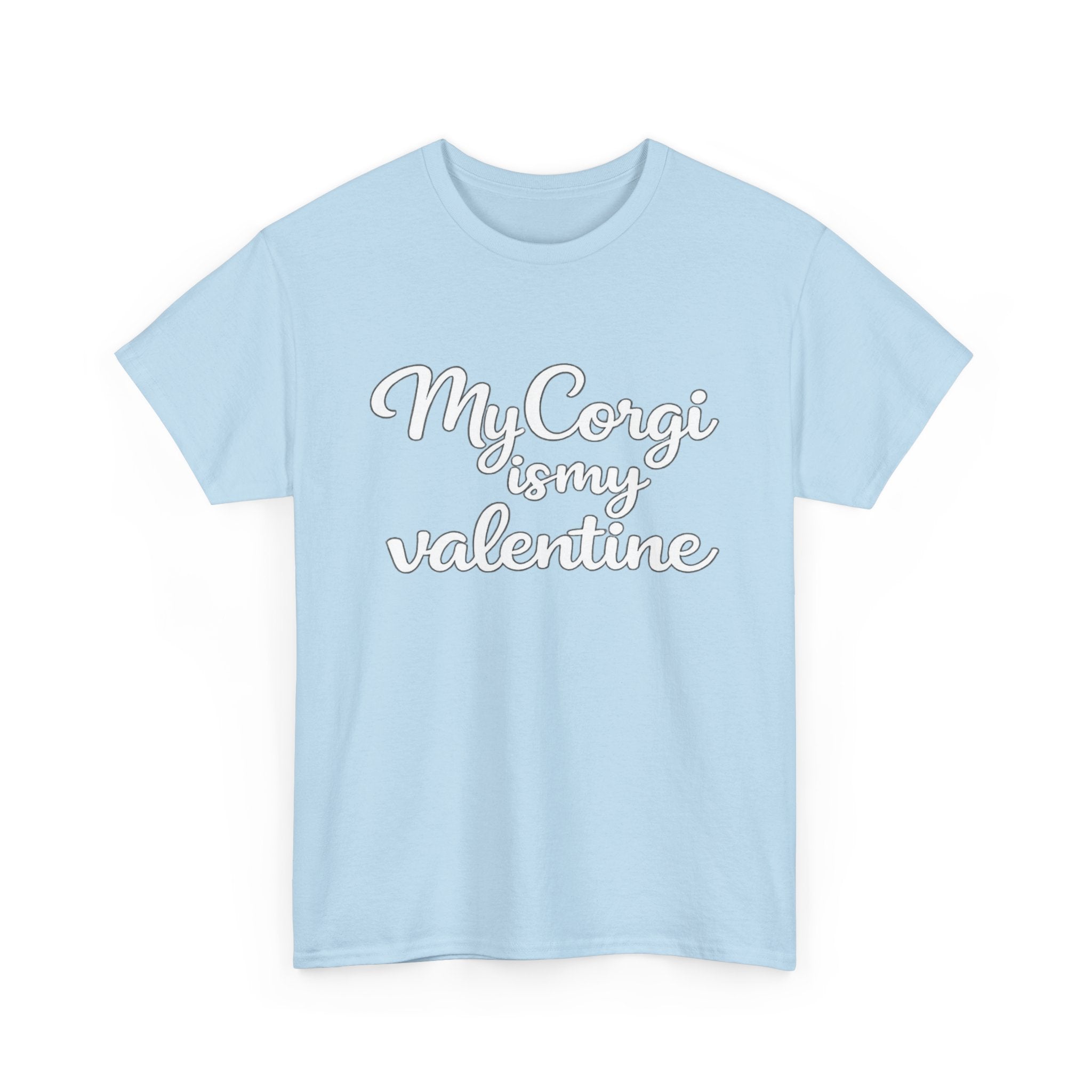 My Corgi Is My Valentine T-Shirt (White) — Funny Valentine's Day Shirt for Dog Lovers