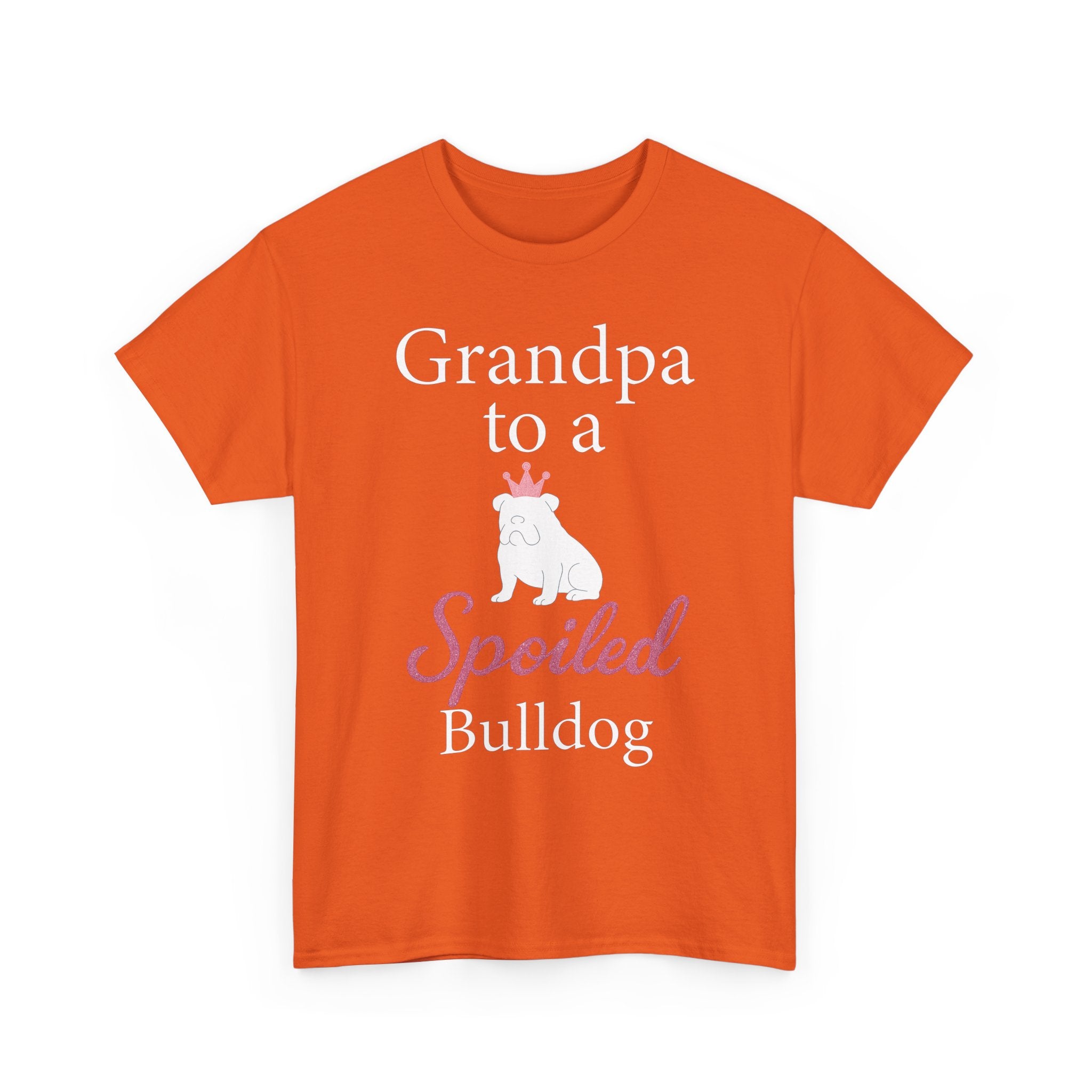 Grandpa to a Spoiled Bulldog T-Shirt — Funny Shirt for Dog Lovers