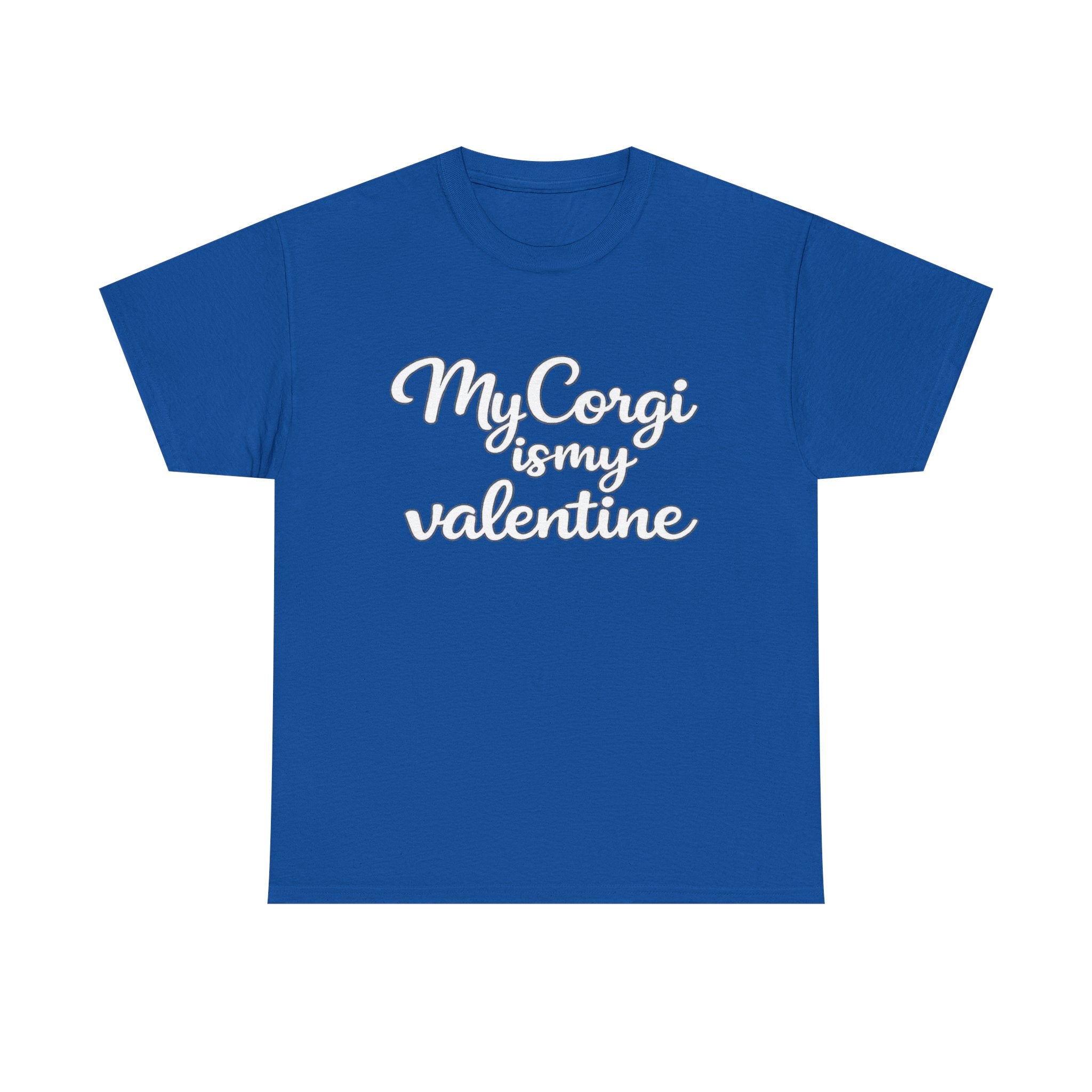 My Corgi Is My Valentine T-Shirt (White) — Funny Valentine's Day Shirt for Dog Lovers