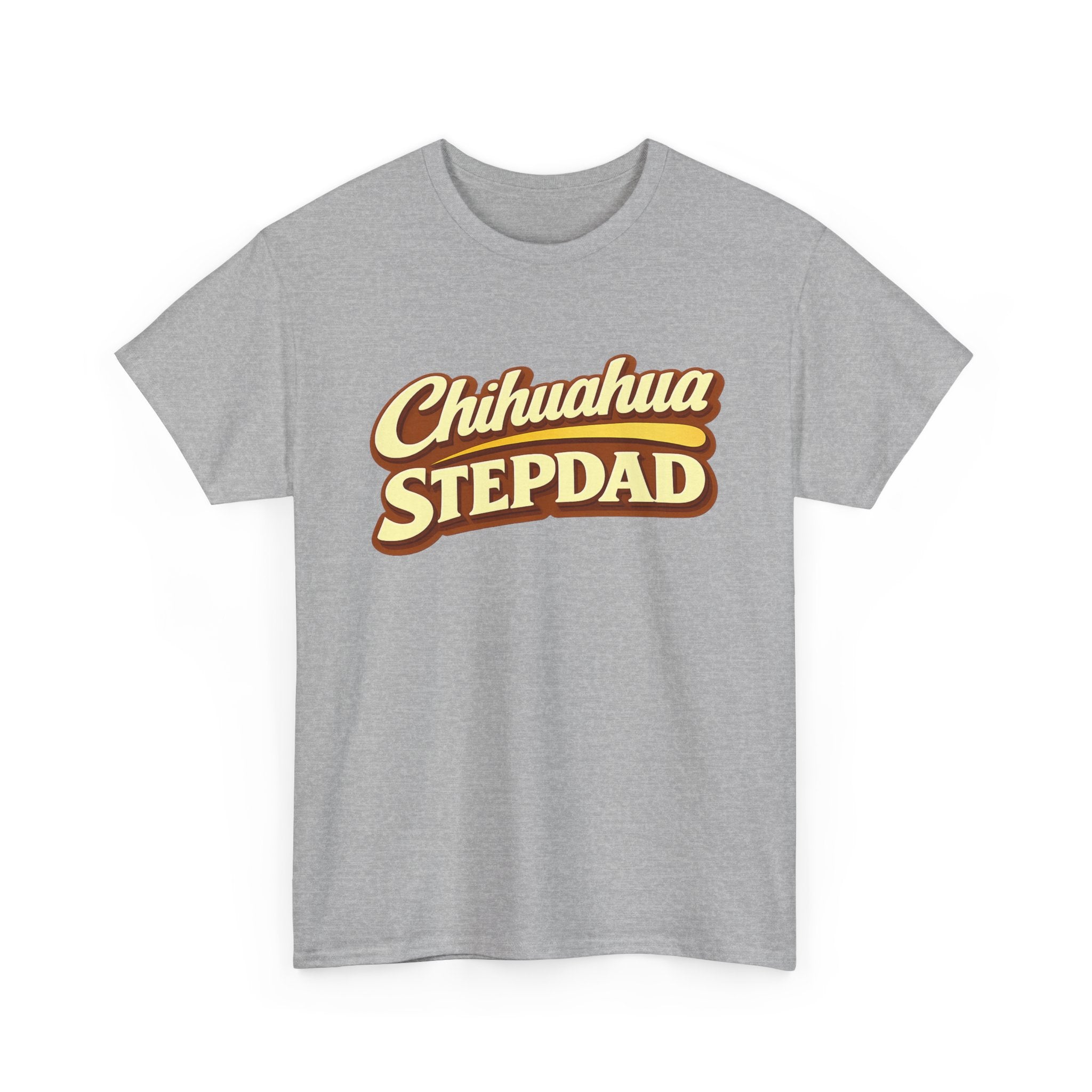 Chihuahua Stepdad T-Shirt — Funny Shirt for Dog Lovers