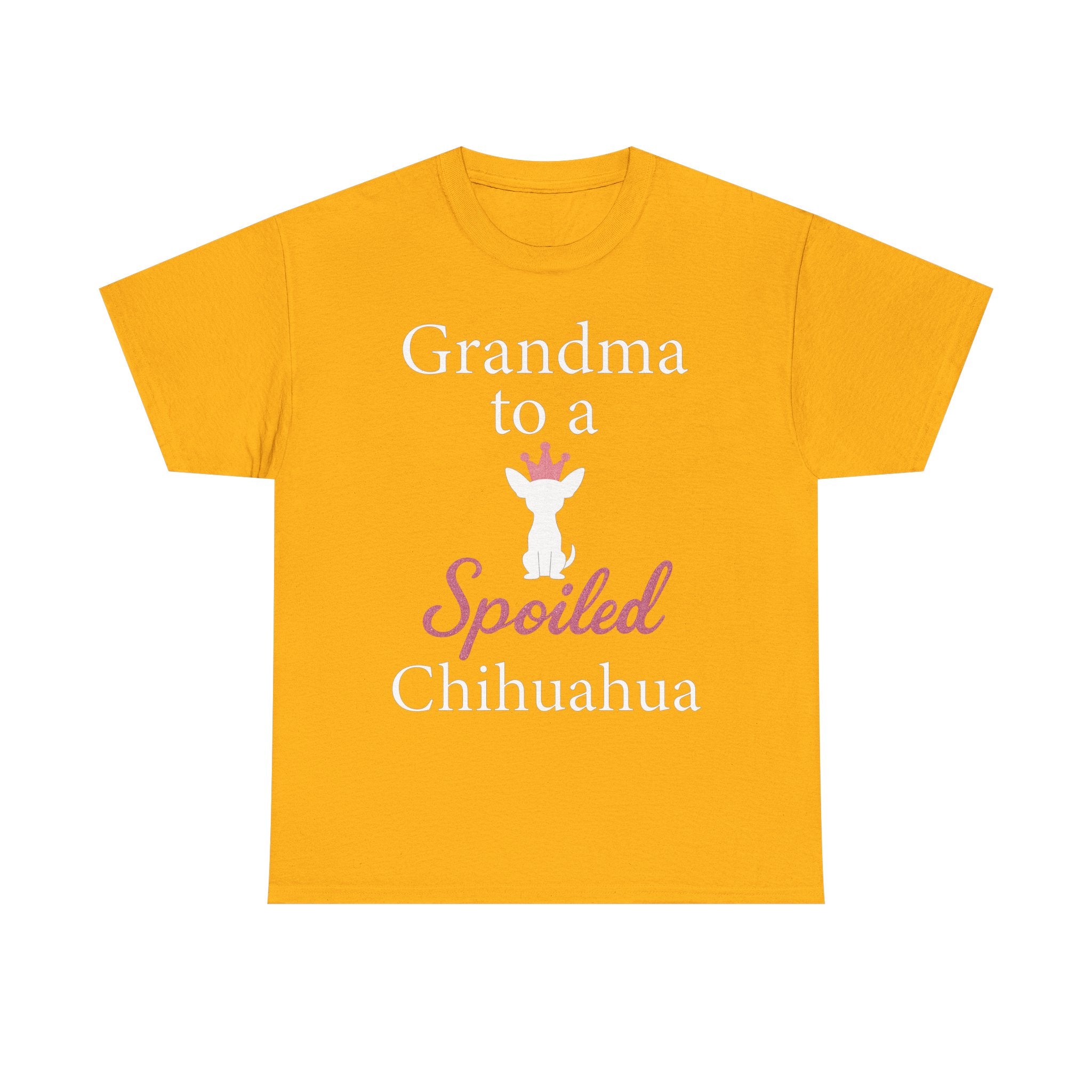 Grandma to a Spoiled Chihuahua T-Shirt — Funny Shirt for Dog Lovers