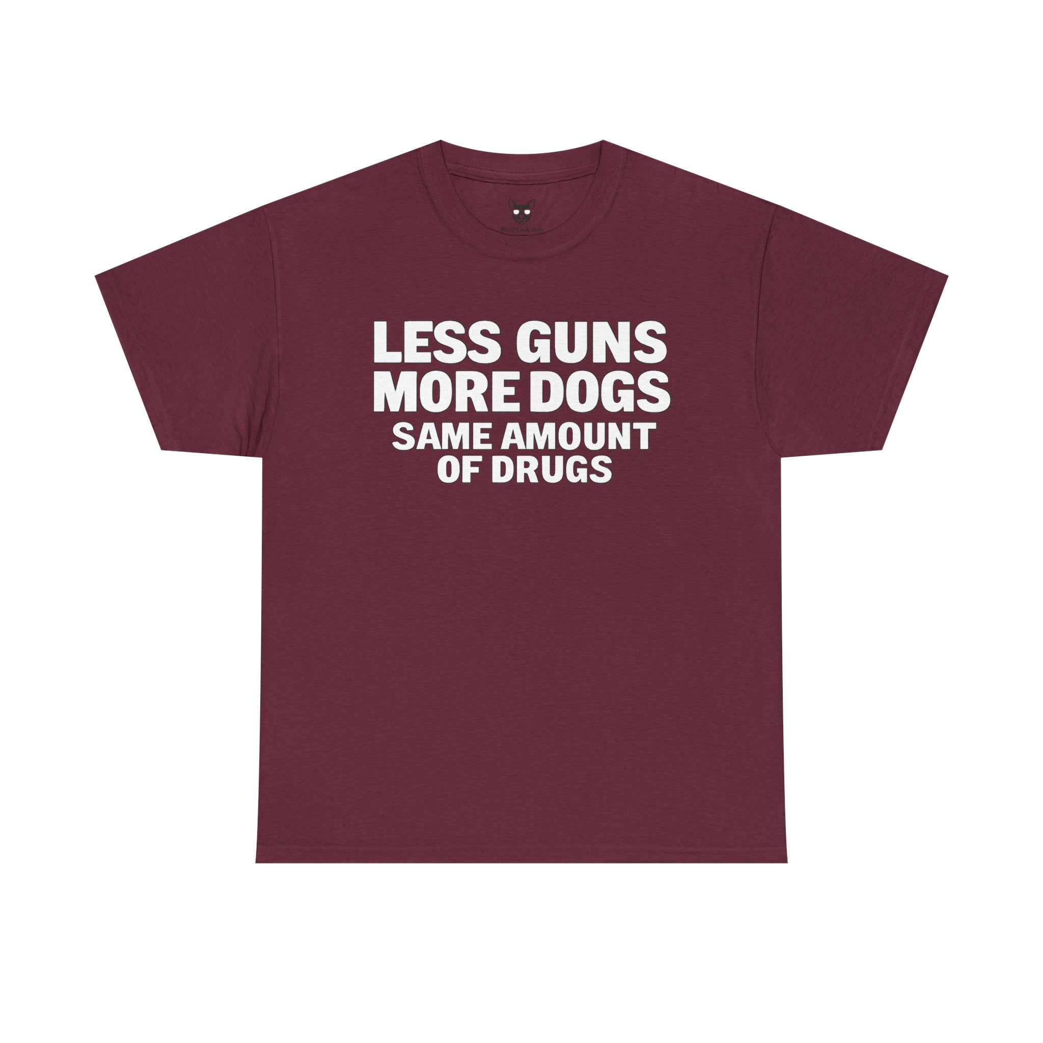 Less Guns, More Dogs, Same Amount of Drugs Shirt