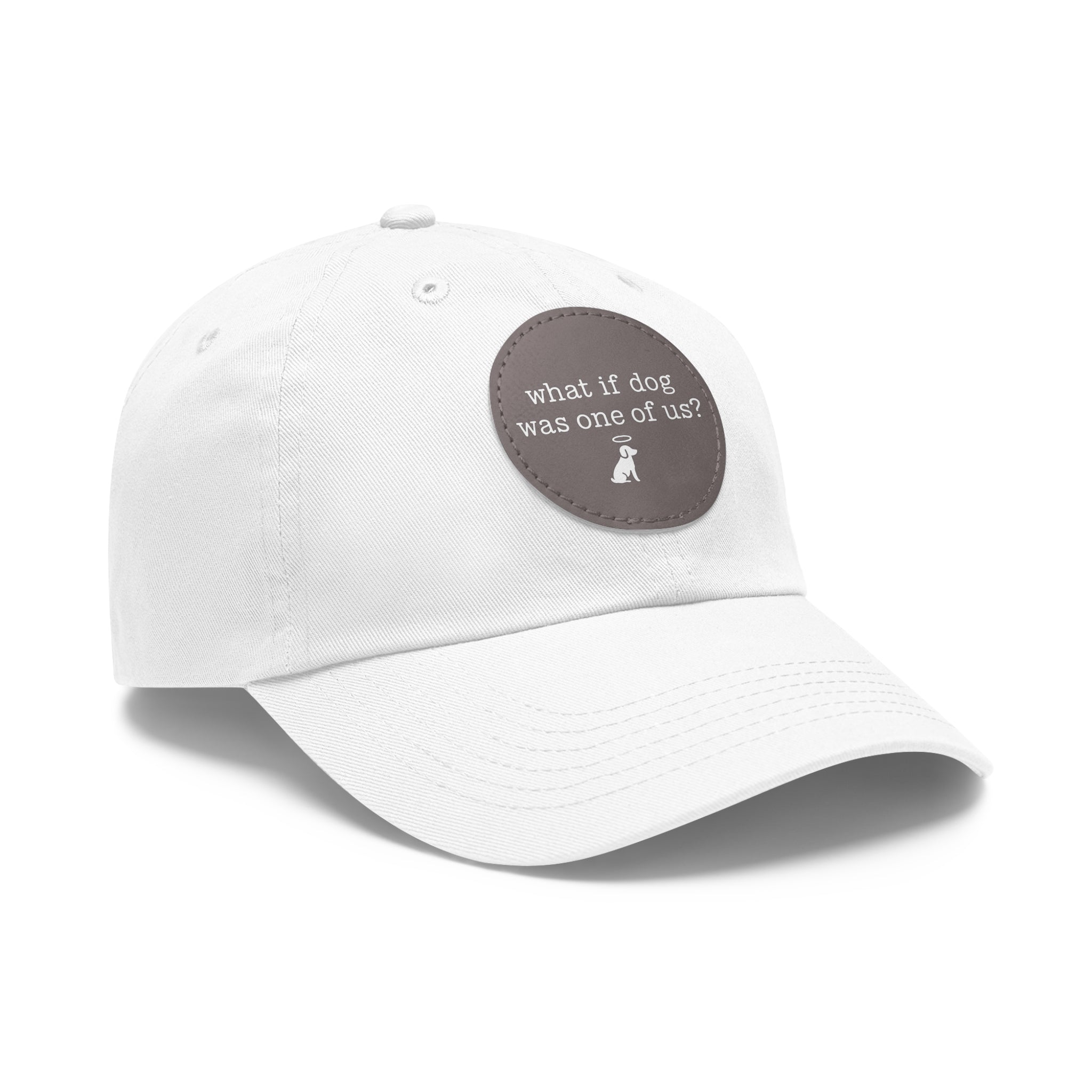 What If Dog Was One Of Us? Dad Hat with Leather Patch (Round)
