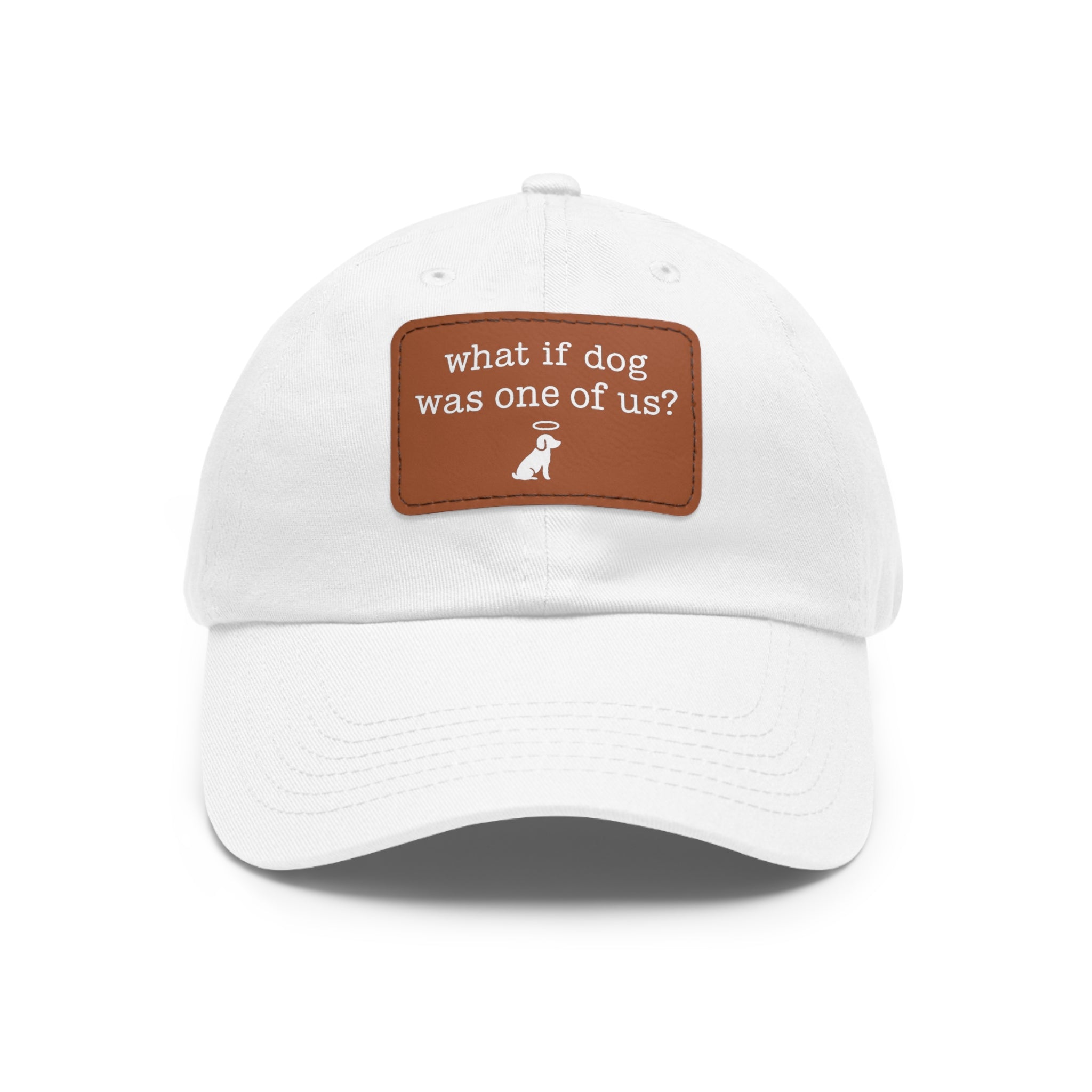 What If Dog Was One of Us Hat with patch (Rectangle) -- Funny Hat for Dog Lovers