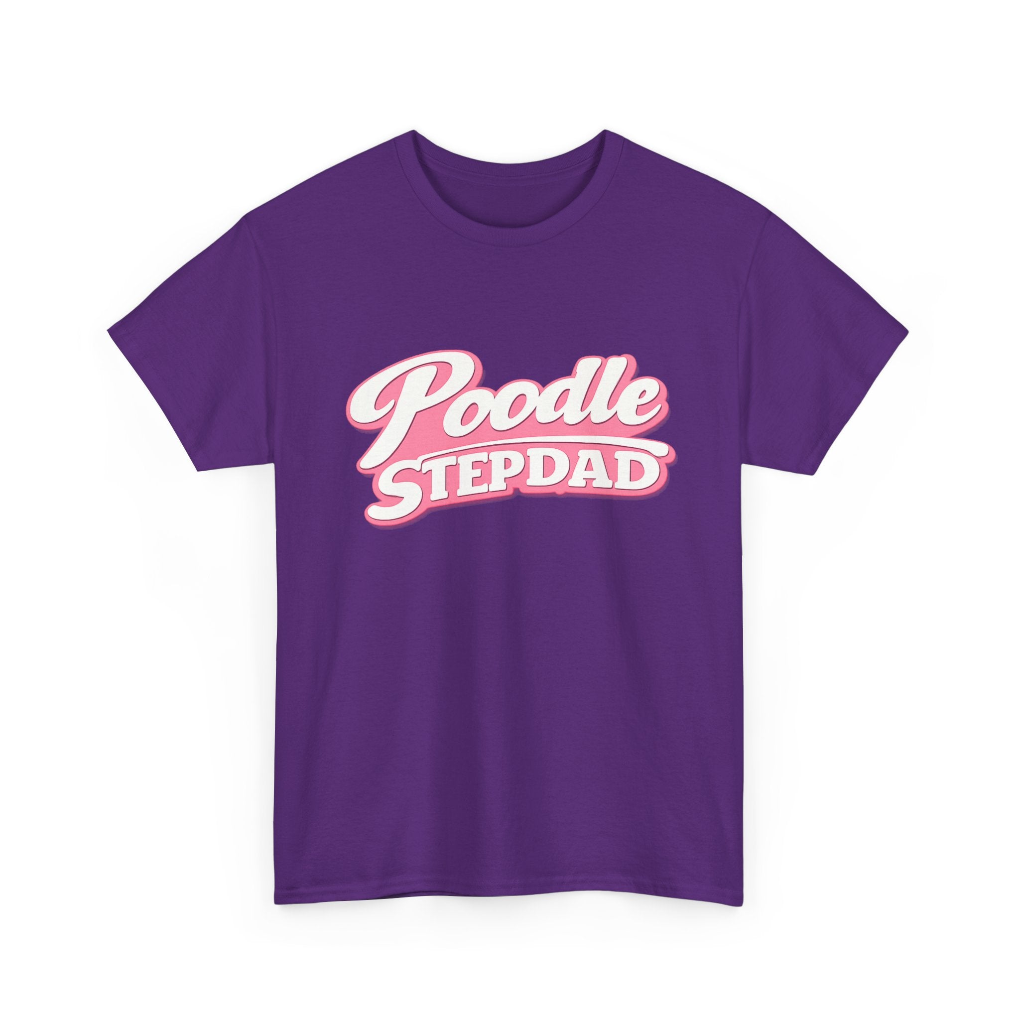 Poodle Stepdad T-Shirt — Funny Shirt for Dog Lovers