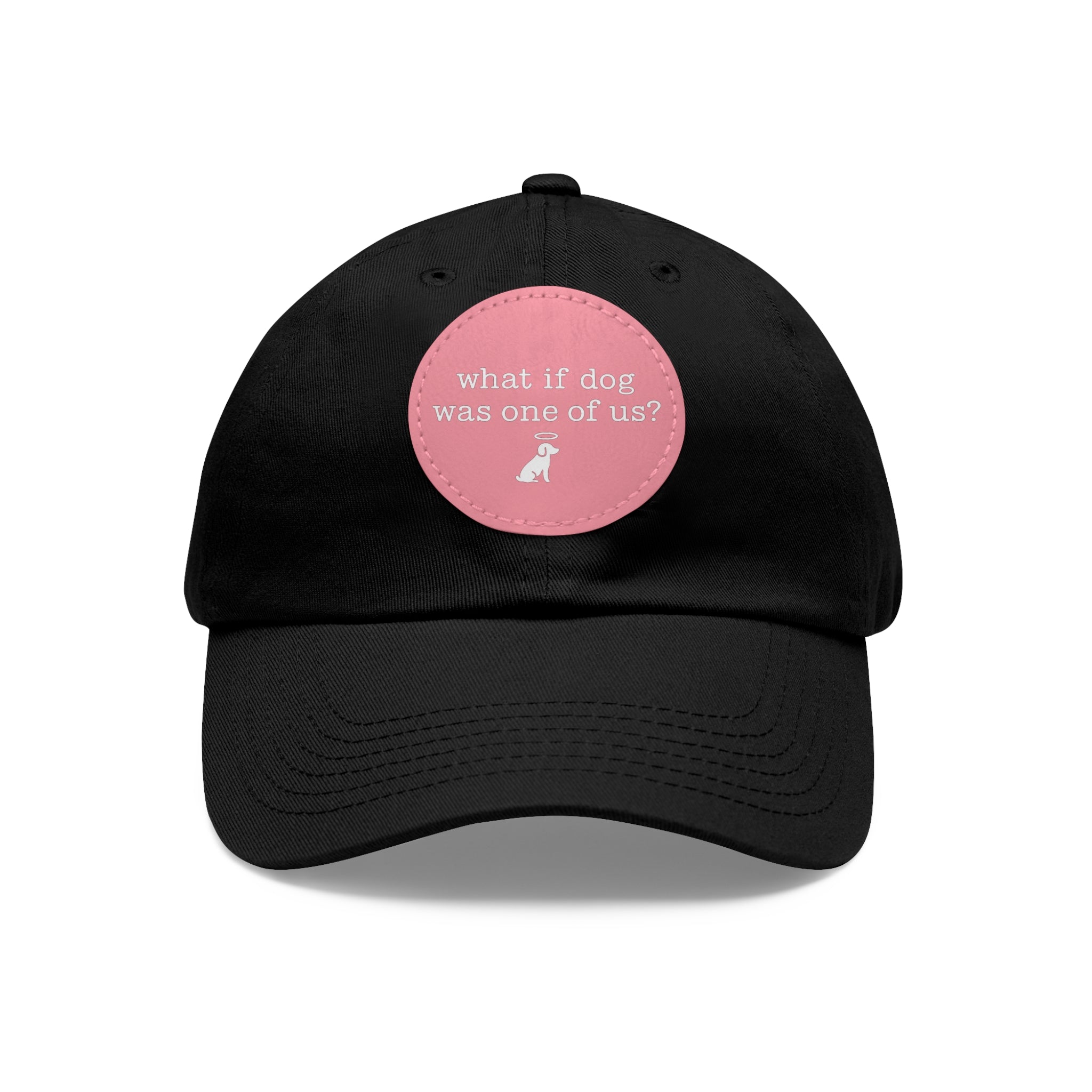 What If Dog Was One Of Us? Dad Hat with Leather Patch (Round)