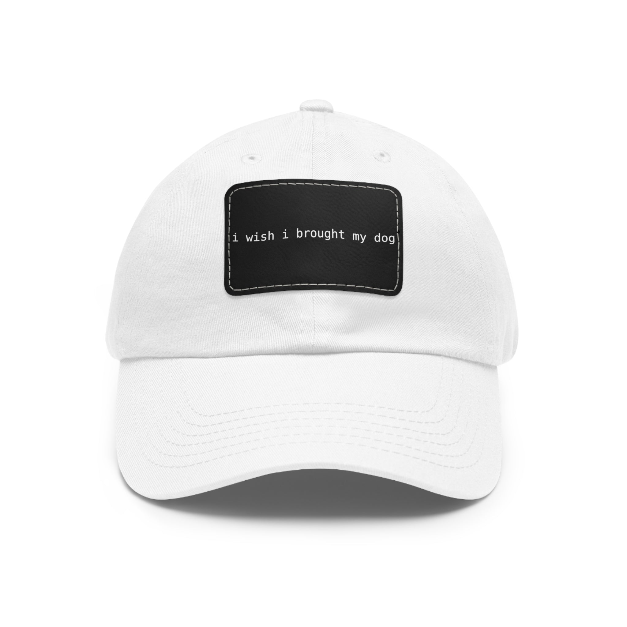 I Wish I Brought My Dog Hat with Patch (Rectangle) -- Funny Hat for Dog Lovers