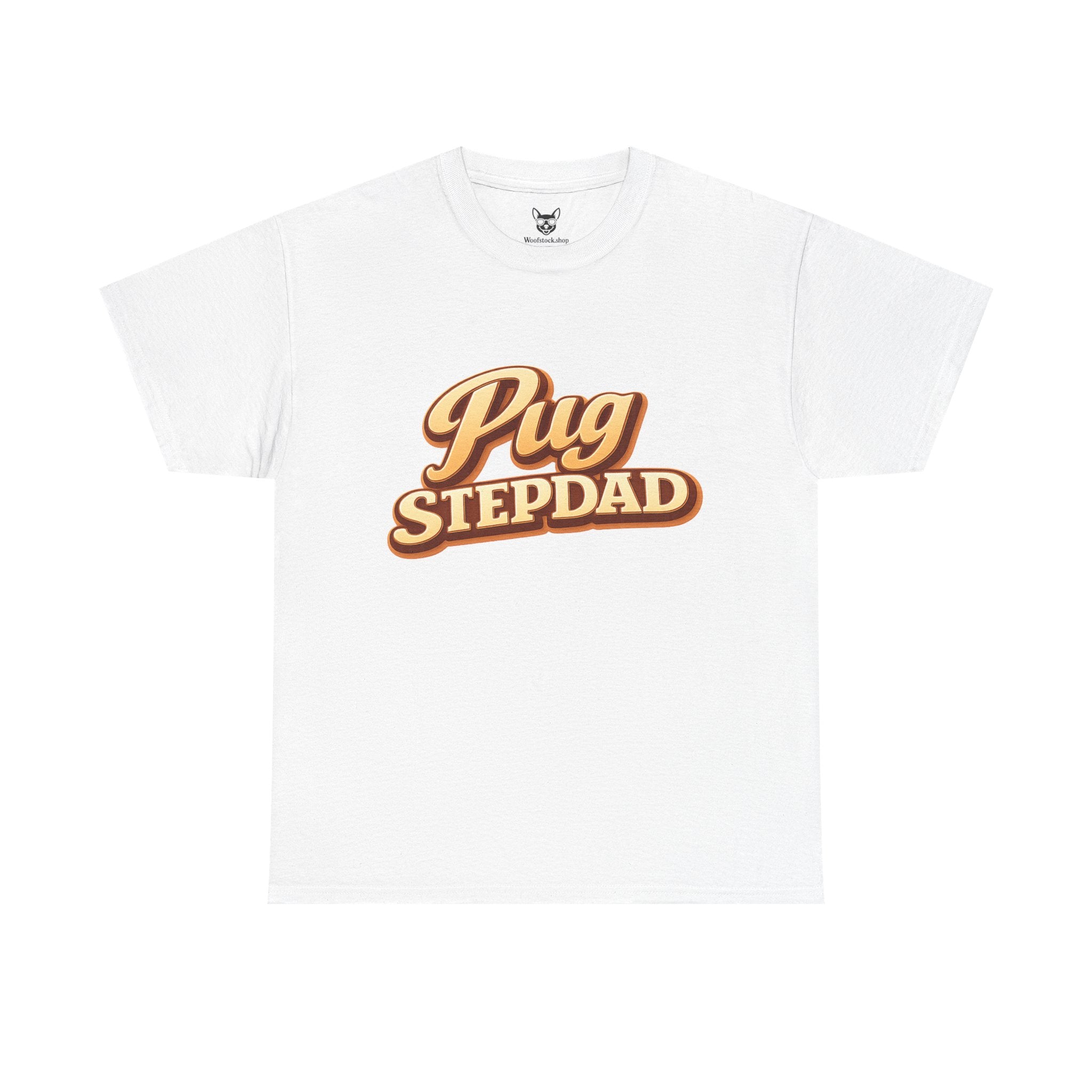 Pug Stepdad T-Shirt — Funny Shirt for Dog Lovers