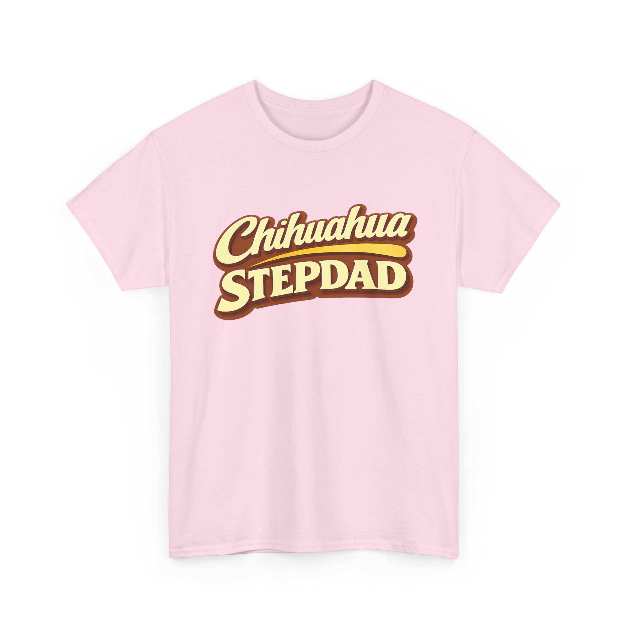 Chihuahua Stepdad T-Shirt — Funny Shirt for Dog Lovers
