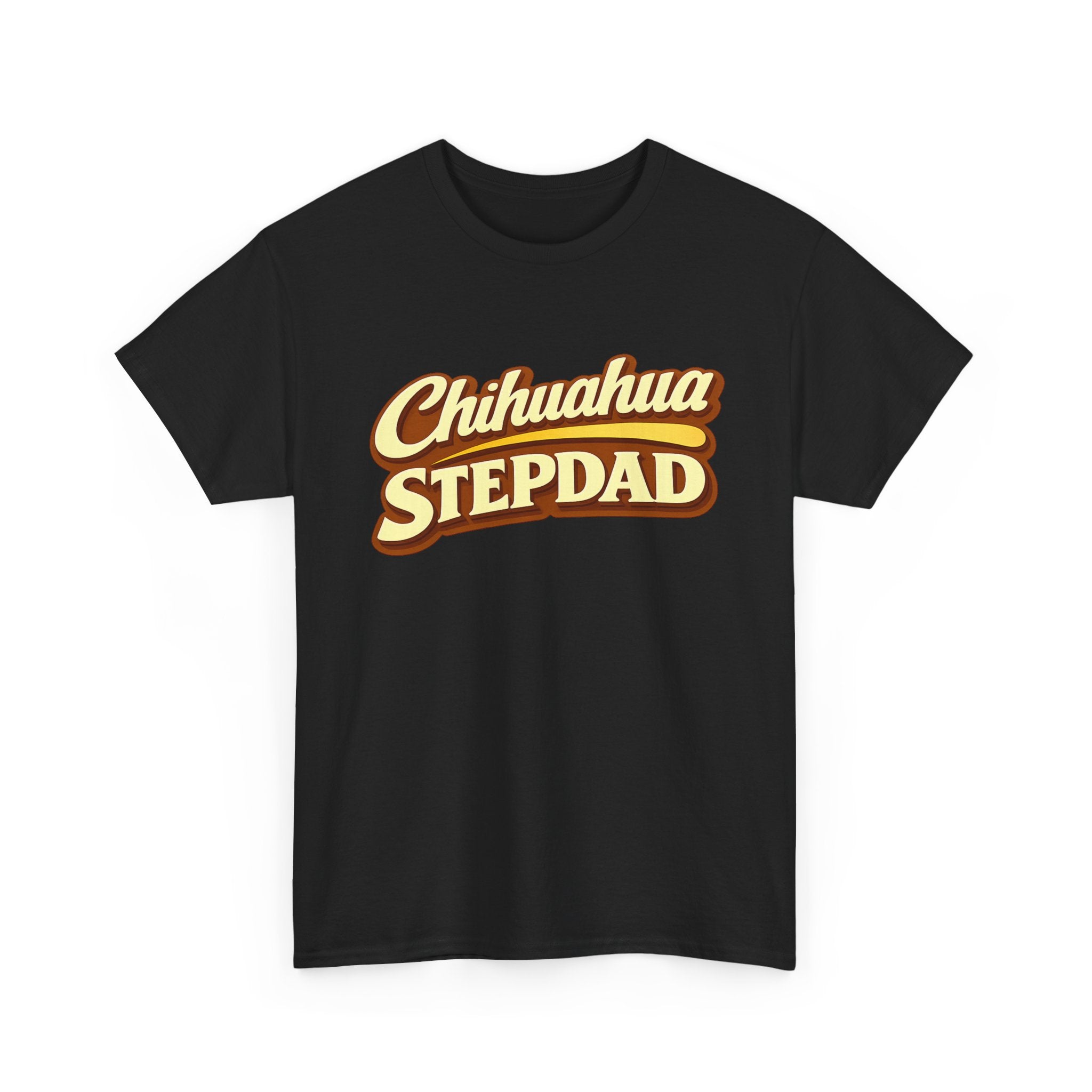 Chihuahua Stepdad T-Shirt — Funny Shirt for Dog Lovers