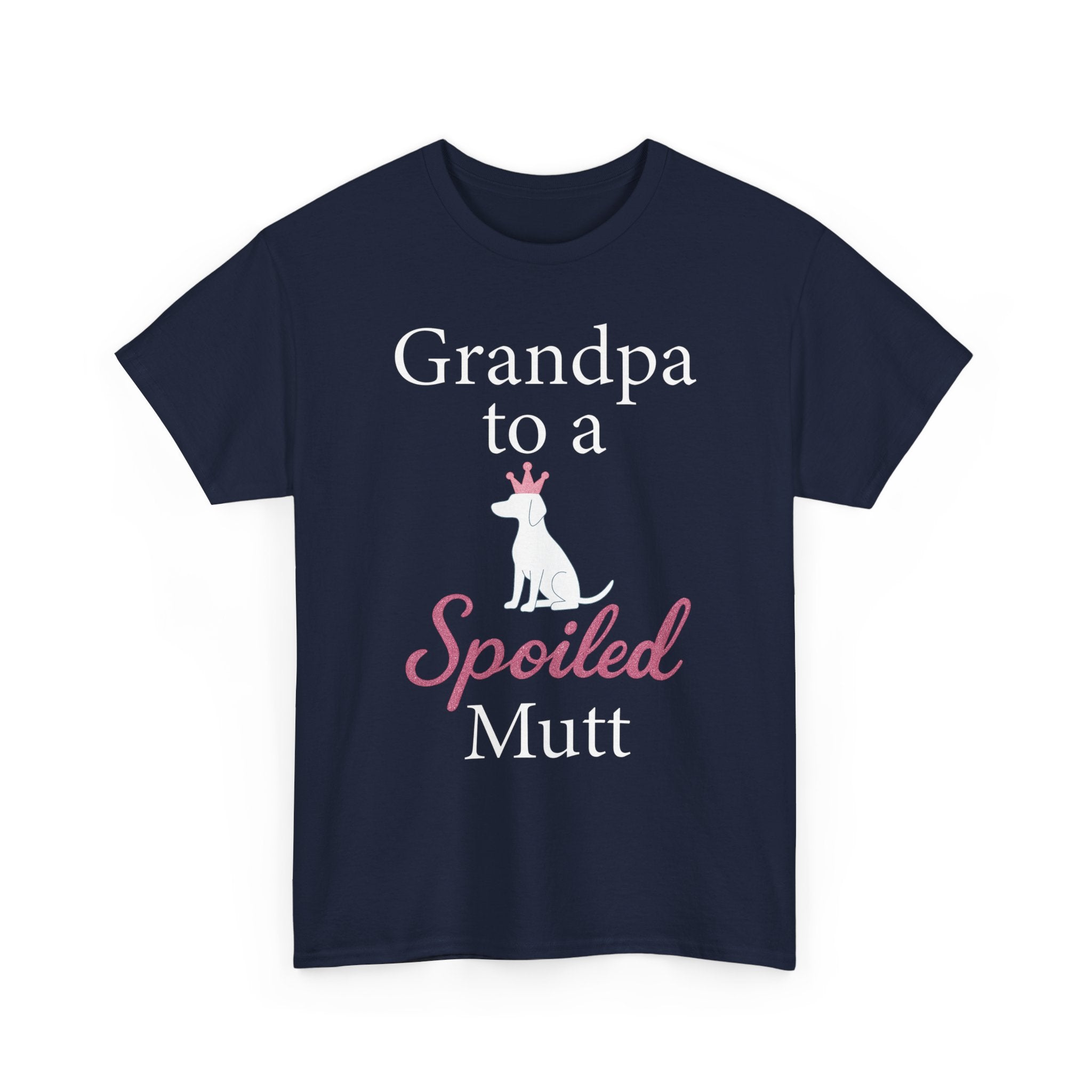 Grandpa to a Spoiled Mutt T-Shirt — Funny Shirt for Dog Lovers
