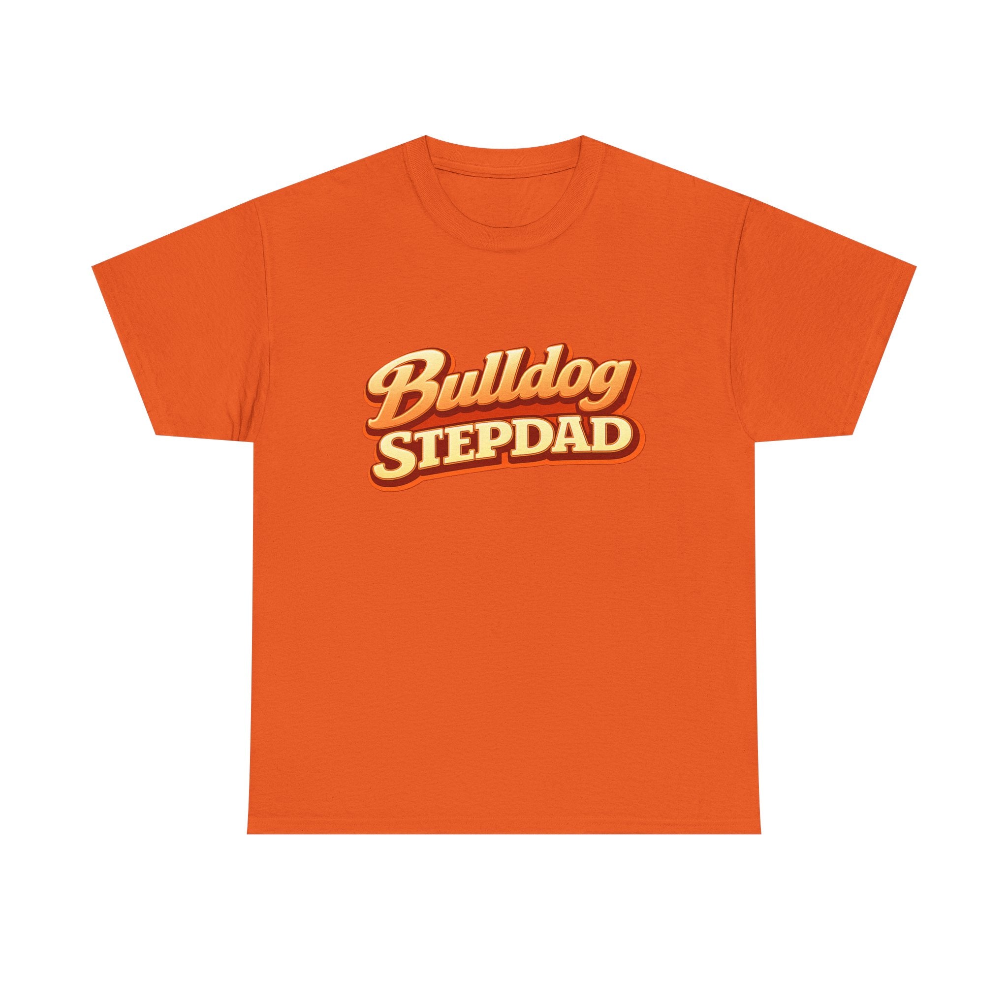 Bulldog Stepdad T-Shirt — Funny Shirt for Dog Lovers