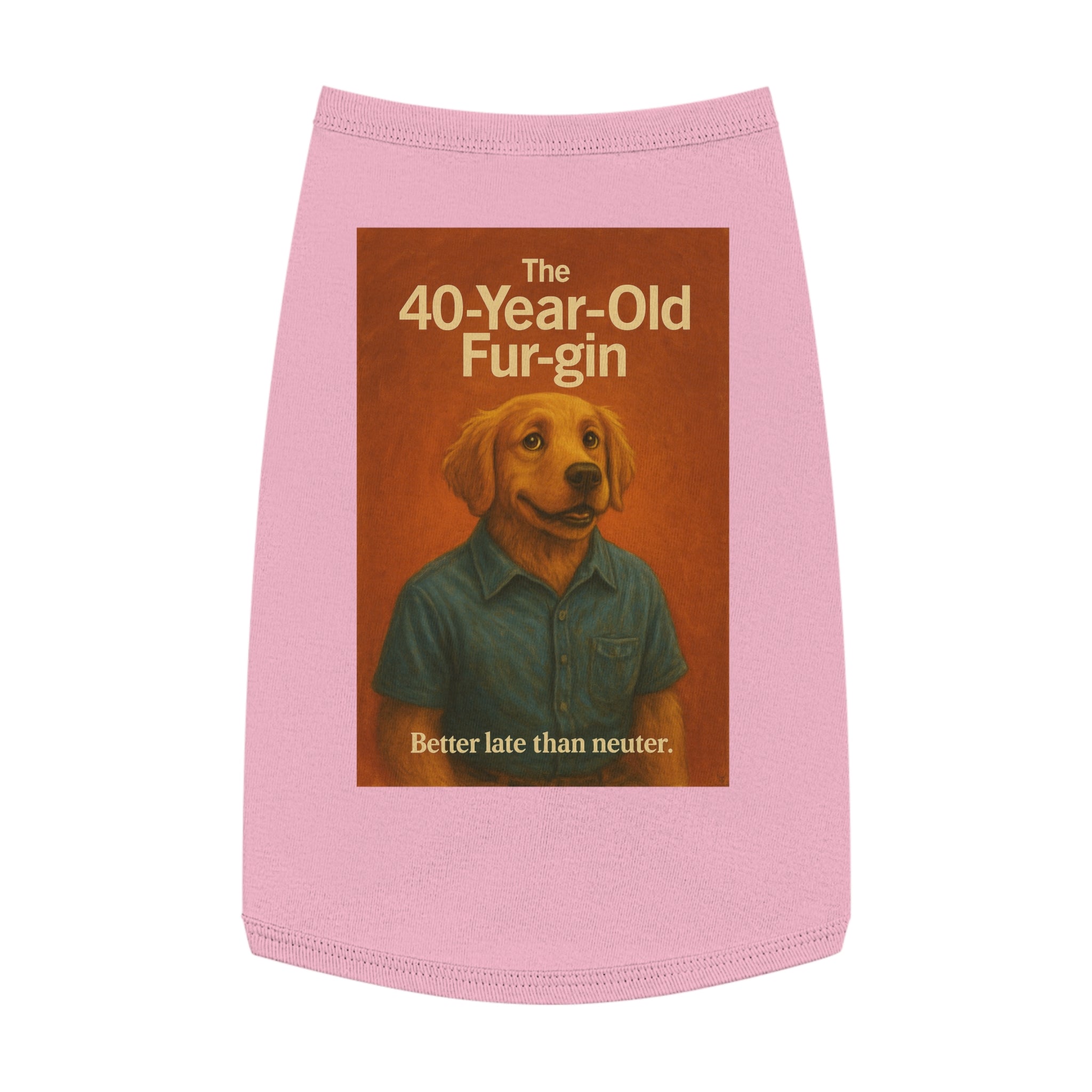 The 40-Year-Old Furgin Pet Tank Top-- Funny Parody Shirt for Dog Lovers