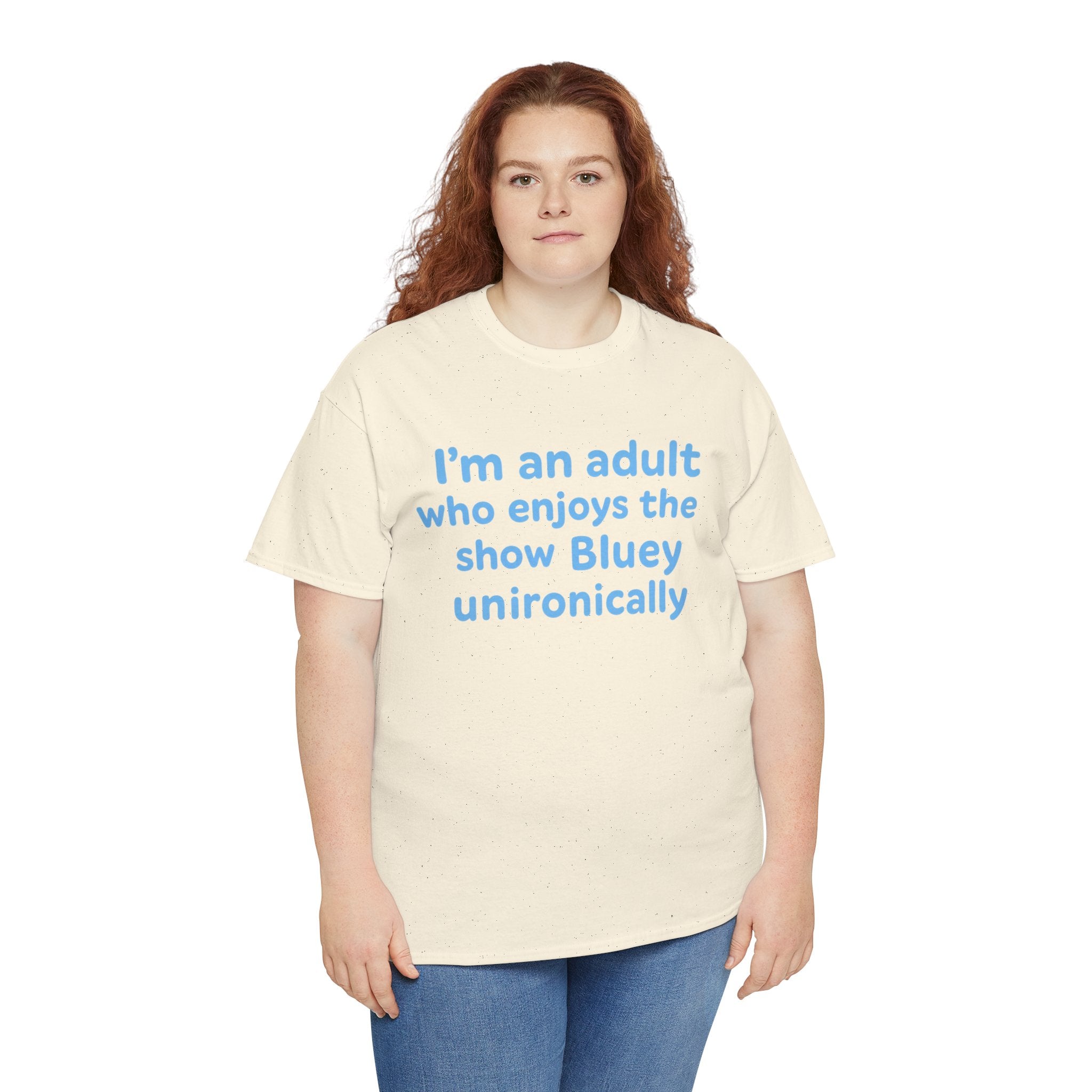 I'm An Adult Who Enjoys The Show Bluey Unironically Shirt -- Funny Shirt for Dog and Bluey Lovers