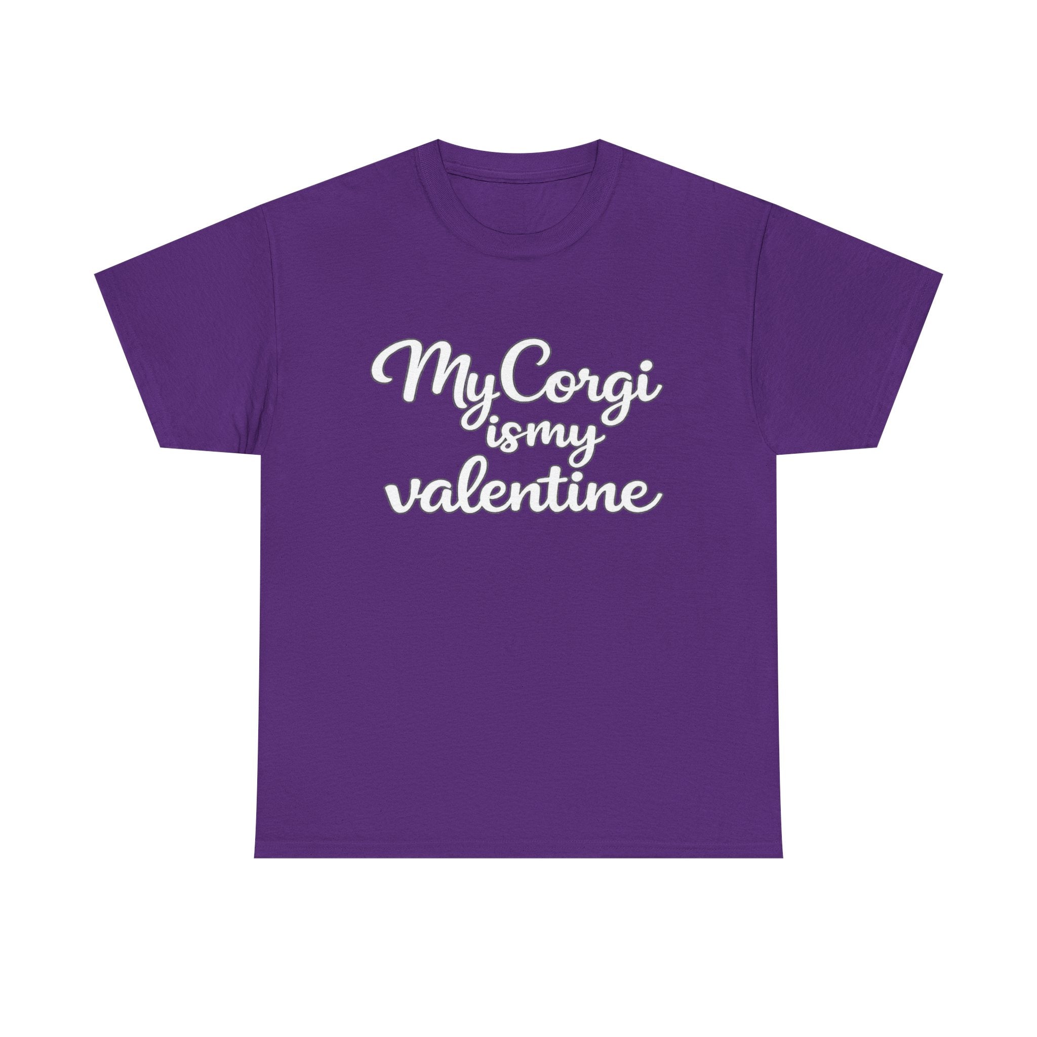 My Corgi Is My Valentine T-Shirt (White) — Funny Valentine's Day Shirt for Dog Lovers