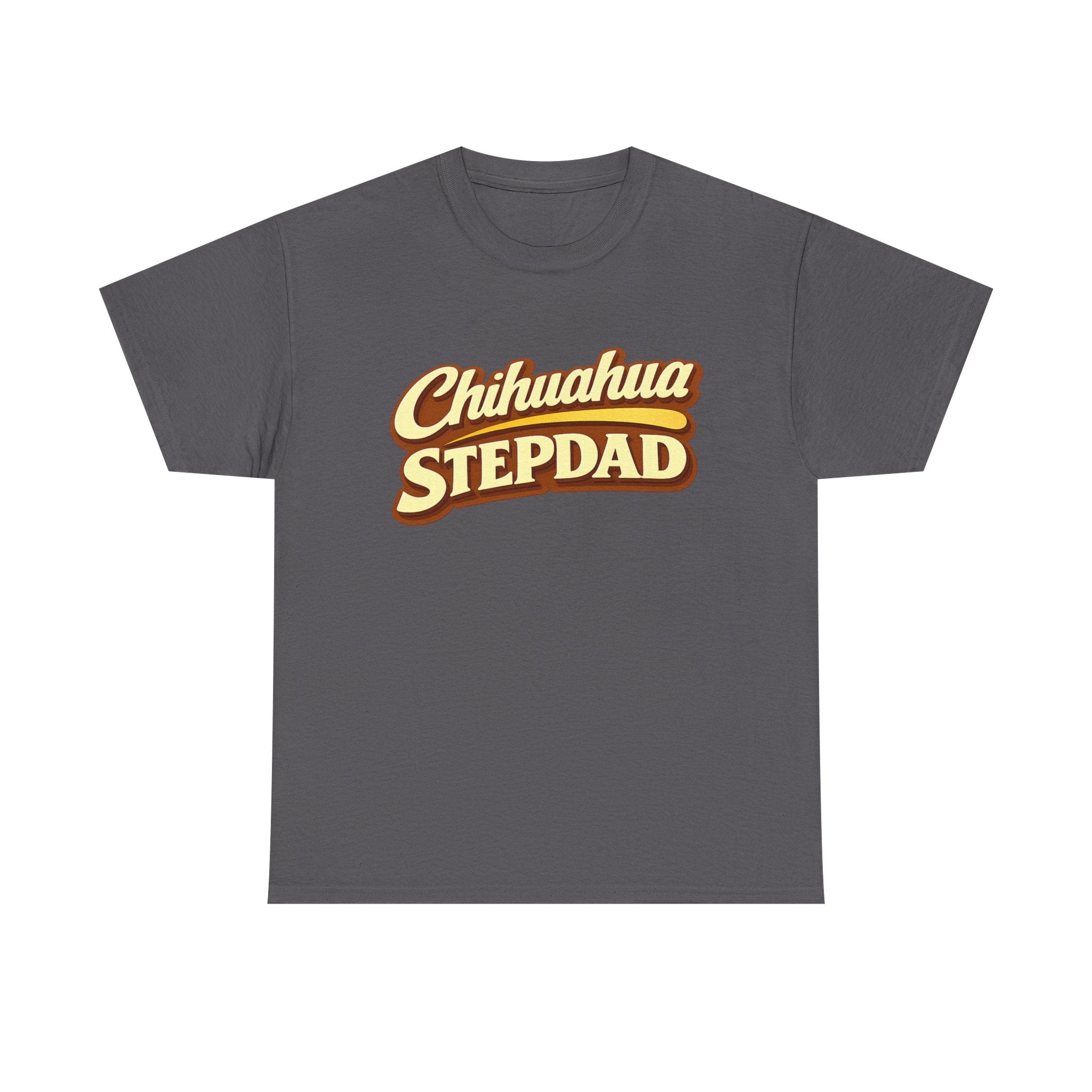 Chihuahua Stepdad T-Shirt — Funny Shirt for Dog Lovers