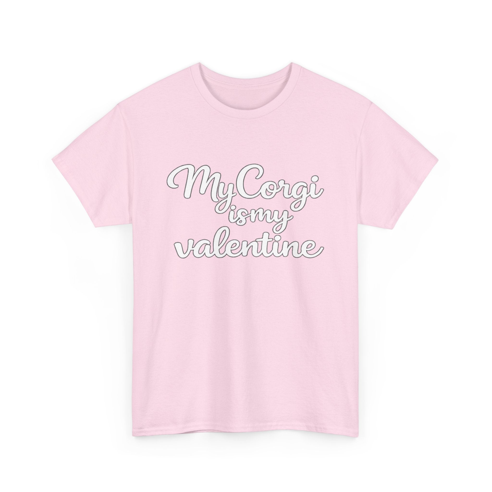 My Corgi Is My Valentine T-Shirt (White) — Funny Valentine's Day Shirt for Dog Lovers