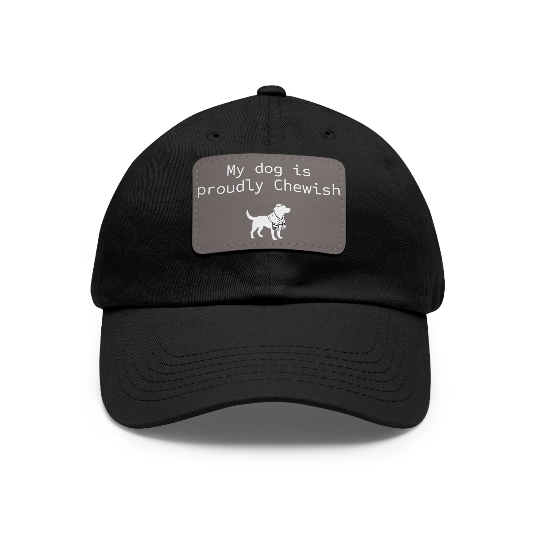 My Dog is Proudly Chewish Hat with patch -- Funny Hat for Dog Lovers