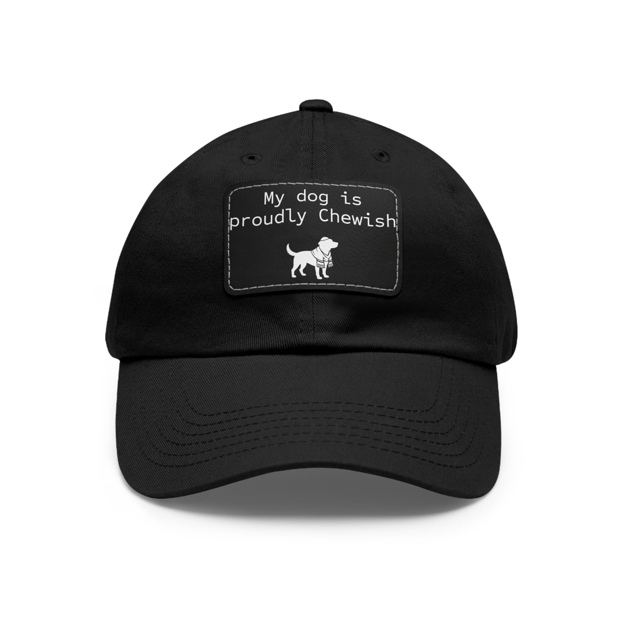 My Dog is Proudly Chewish Hat with patch -- Funny Hat for Dog Lovers