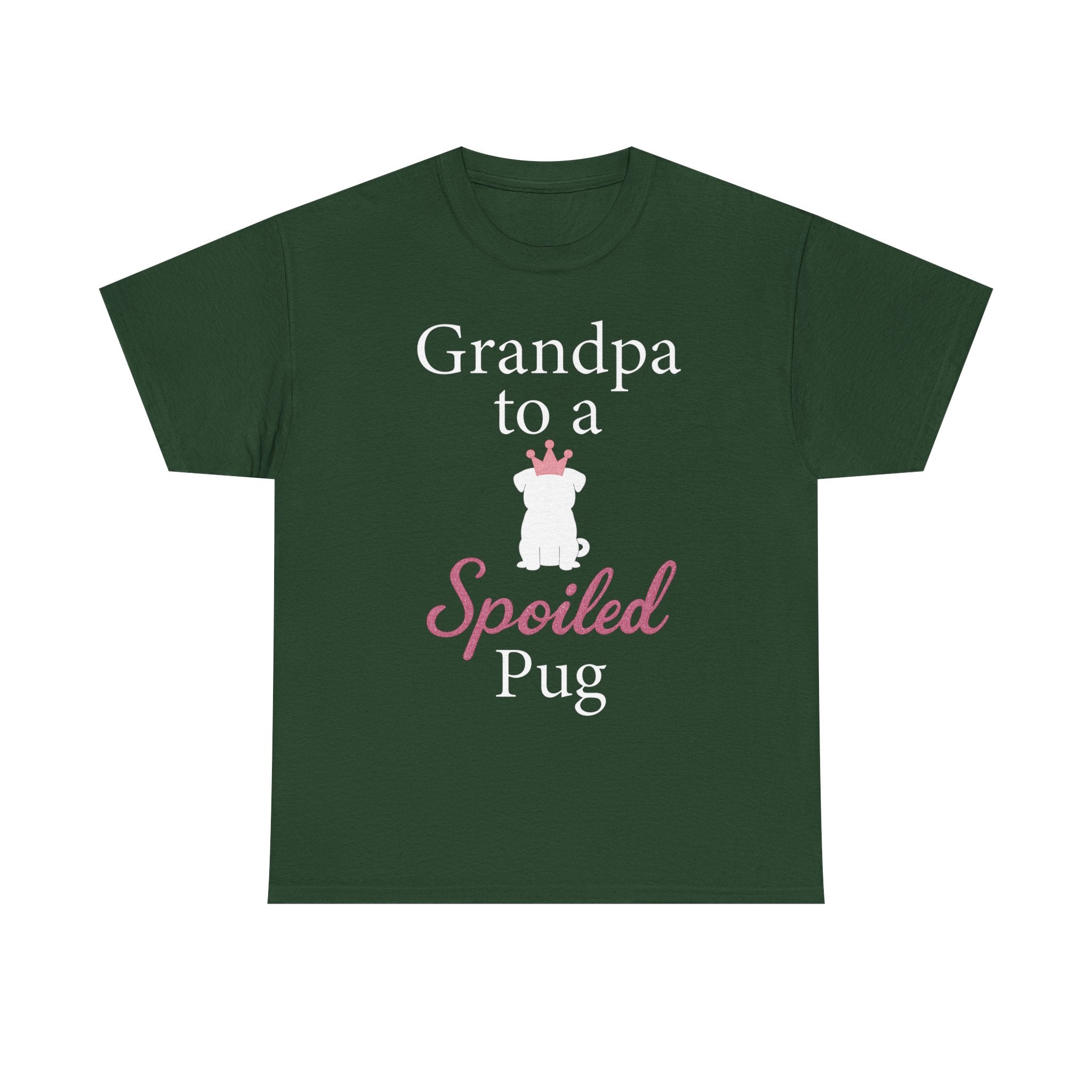 Grandpa to a Spoiled Pug T-Shirt — Funny Shirt for Dog Lovers