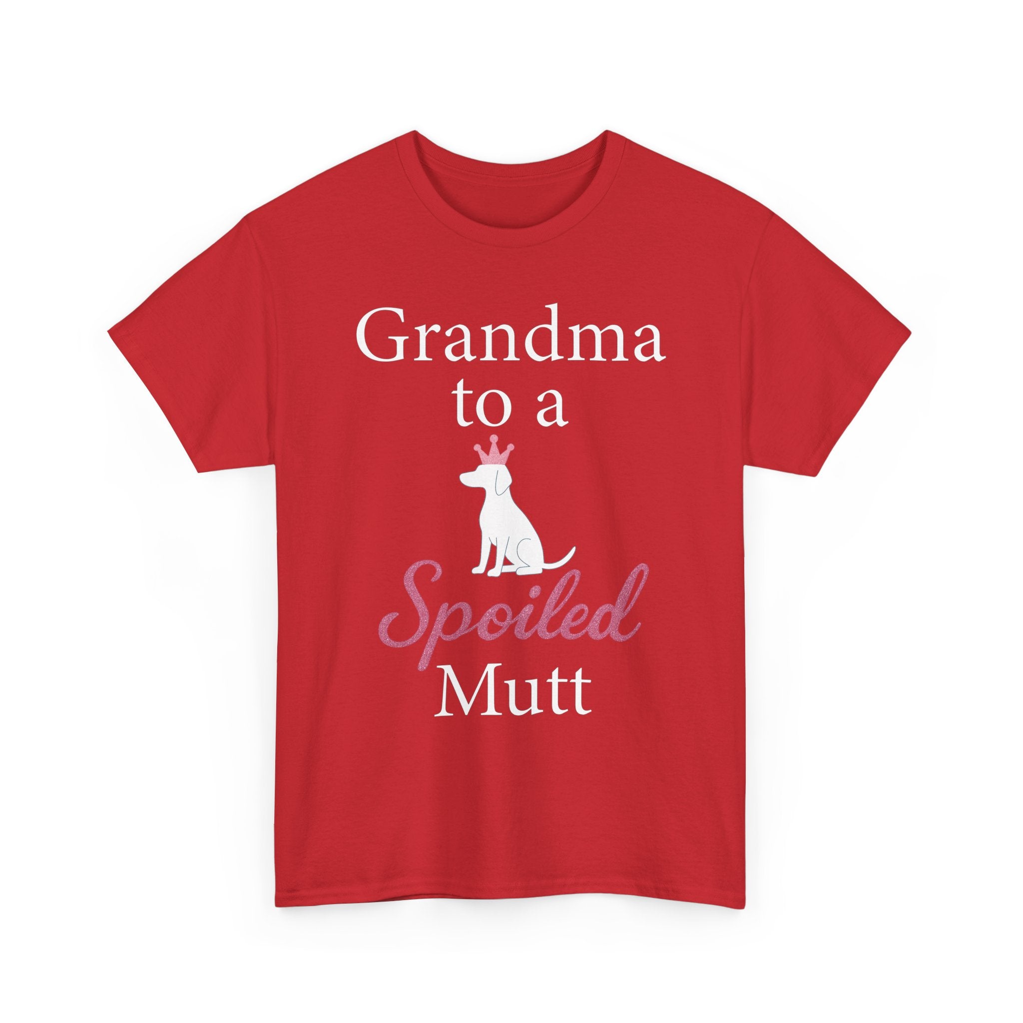 Grandma to a Spoiled Mutt T-Shirt — Funny Shirt for Dog Lovers