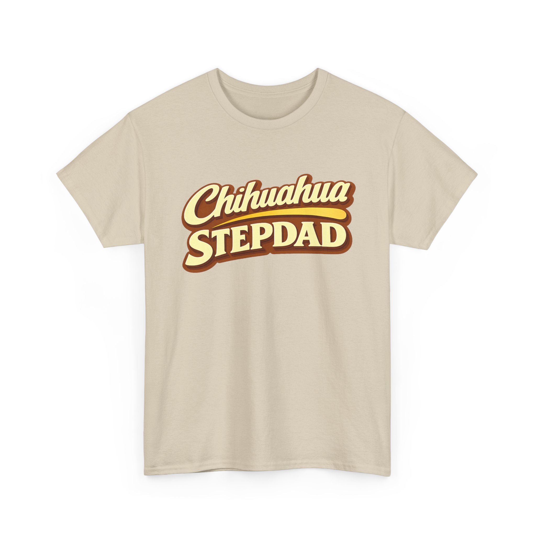 Chihuahua Stepdad T-Shirt — Funny Shirt for Dog Lovers