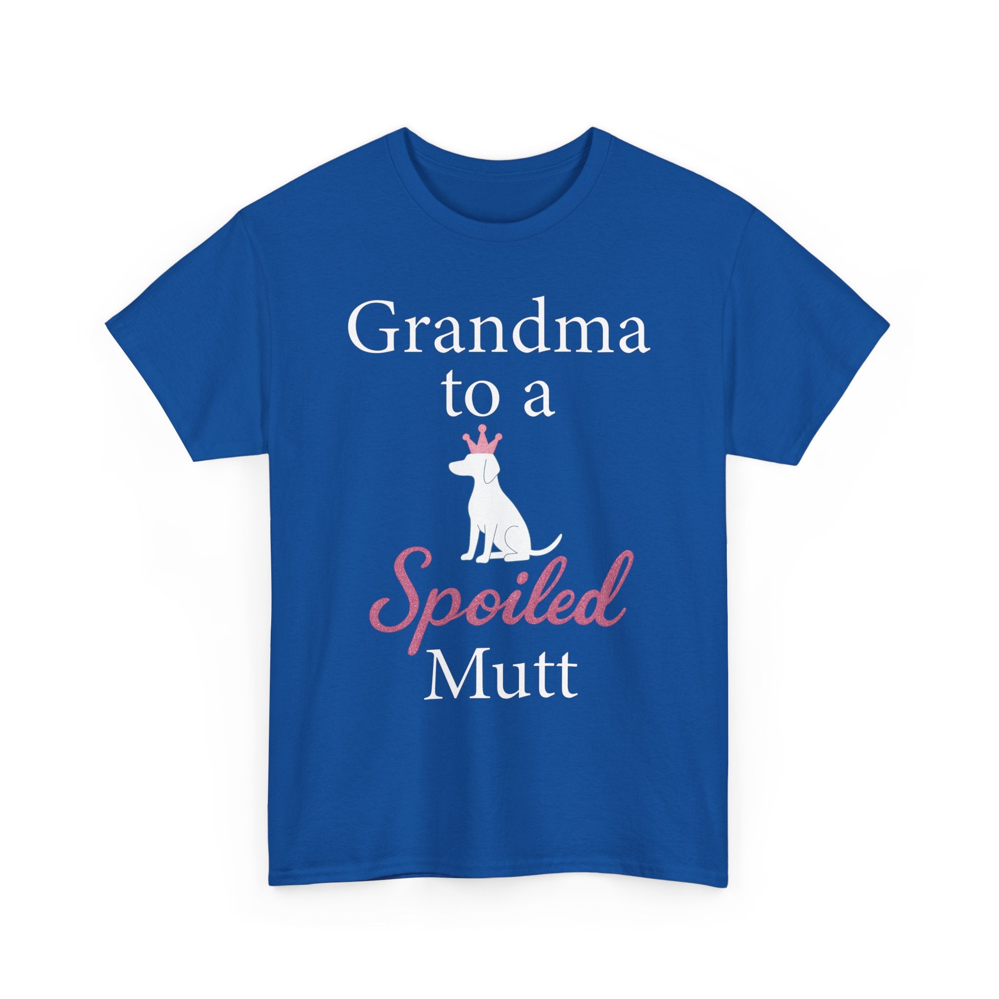 Grandma to a Spoiled Mutt T-Shirt — Funny Shirt for Dog Lovers