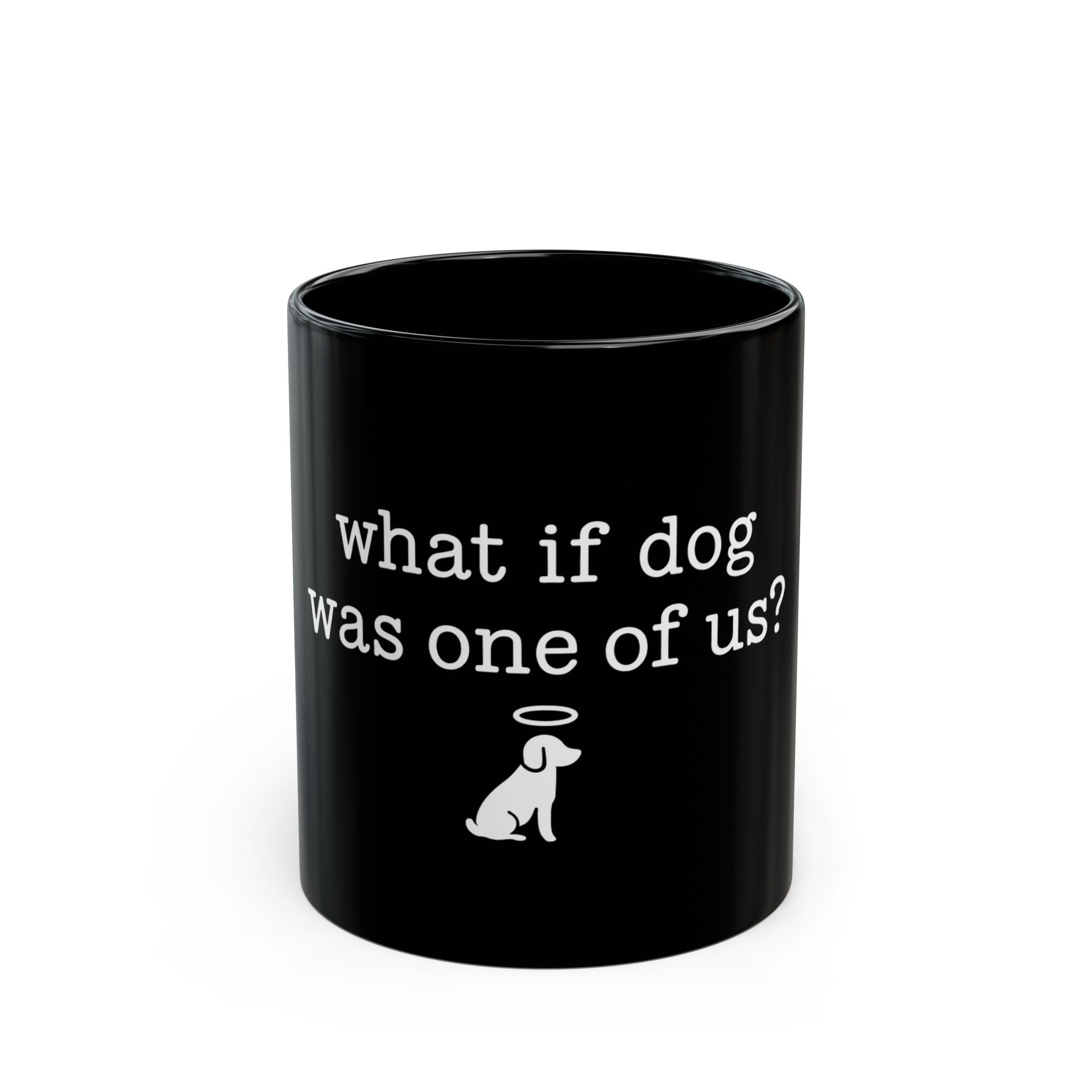 What If Dog Was One of Us? Mug