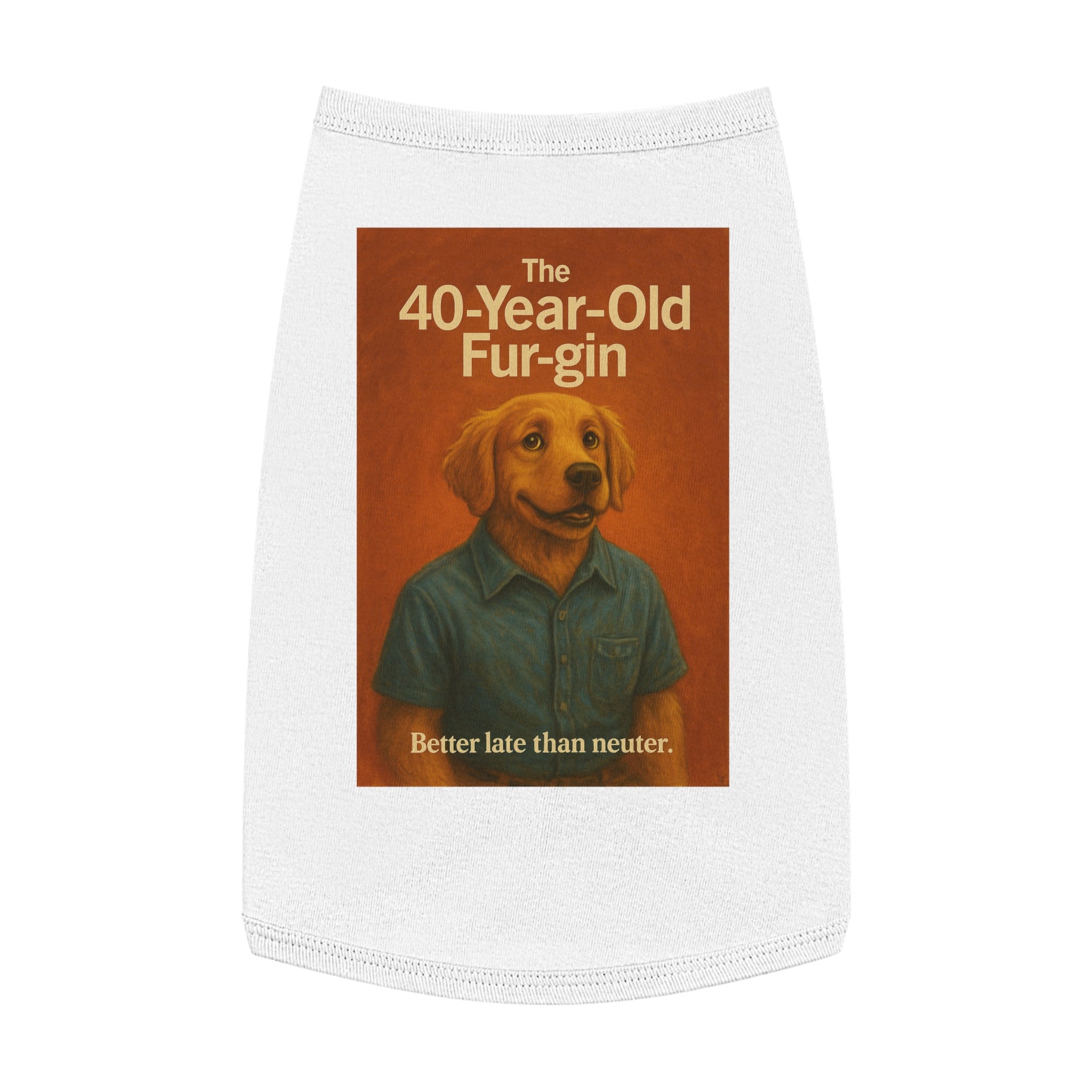 The 40-Year-Old Furgin Pet Tank Top-- Funny Parody Shirt for Dog Lovers