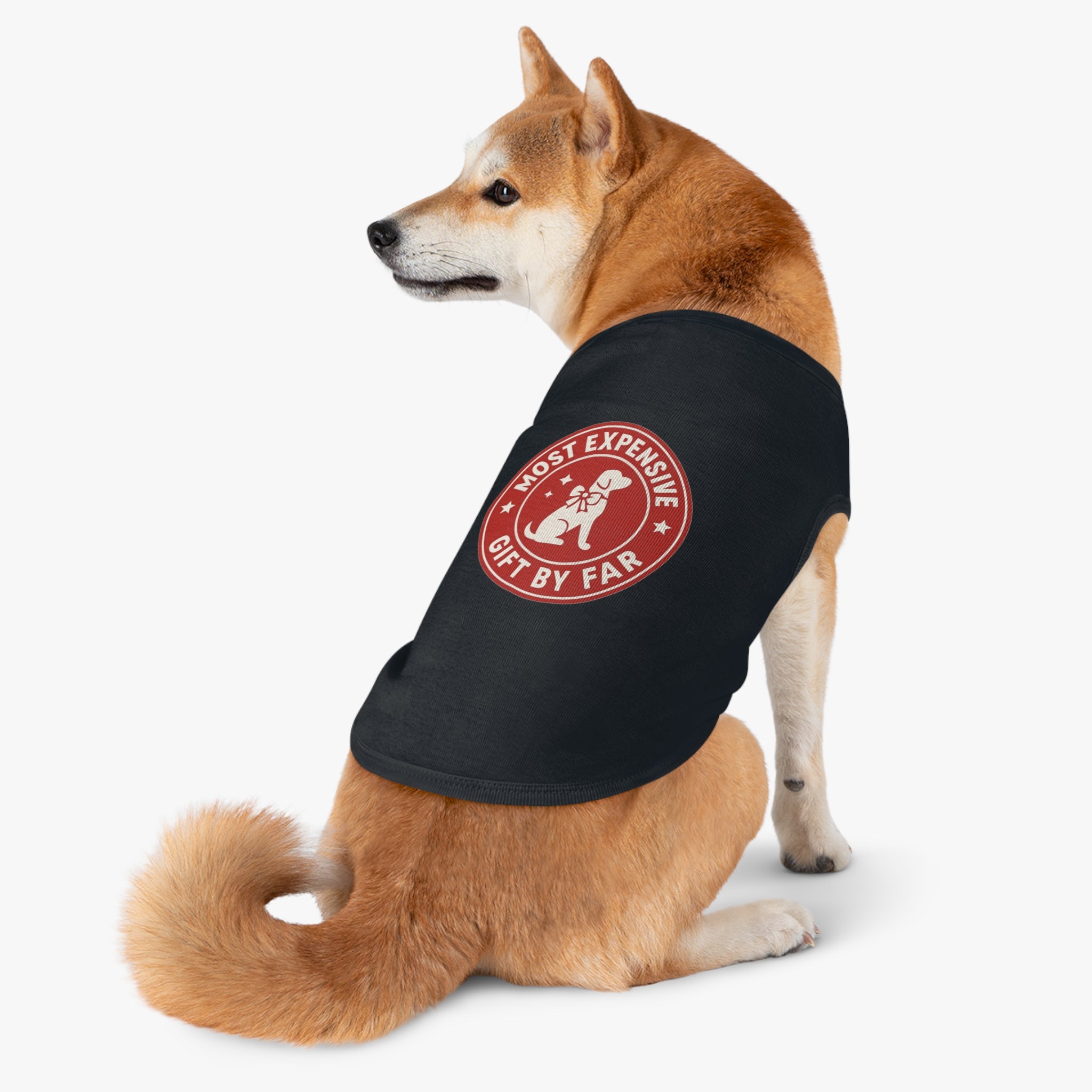 Most Expensive Gift by Far Dog Tank Top -- Funny Christmas Apparel for Dogs